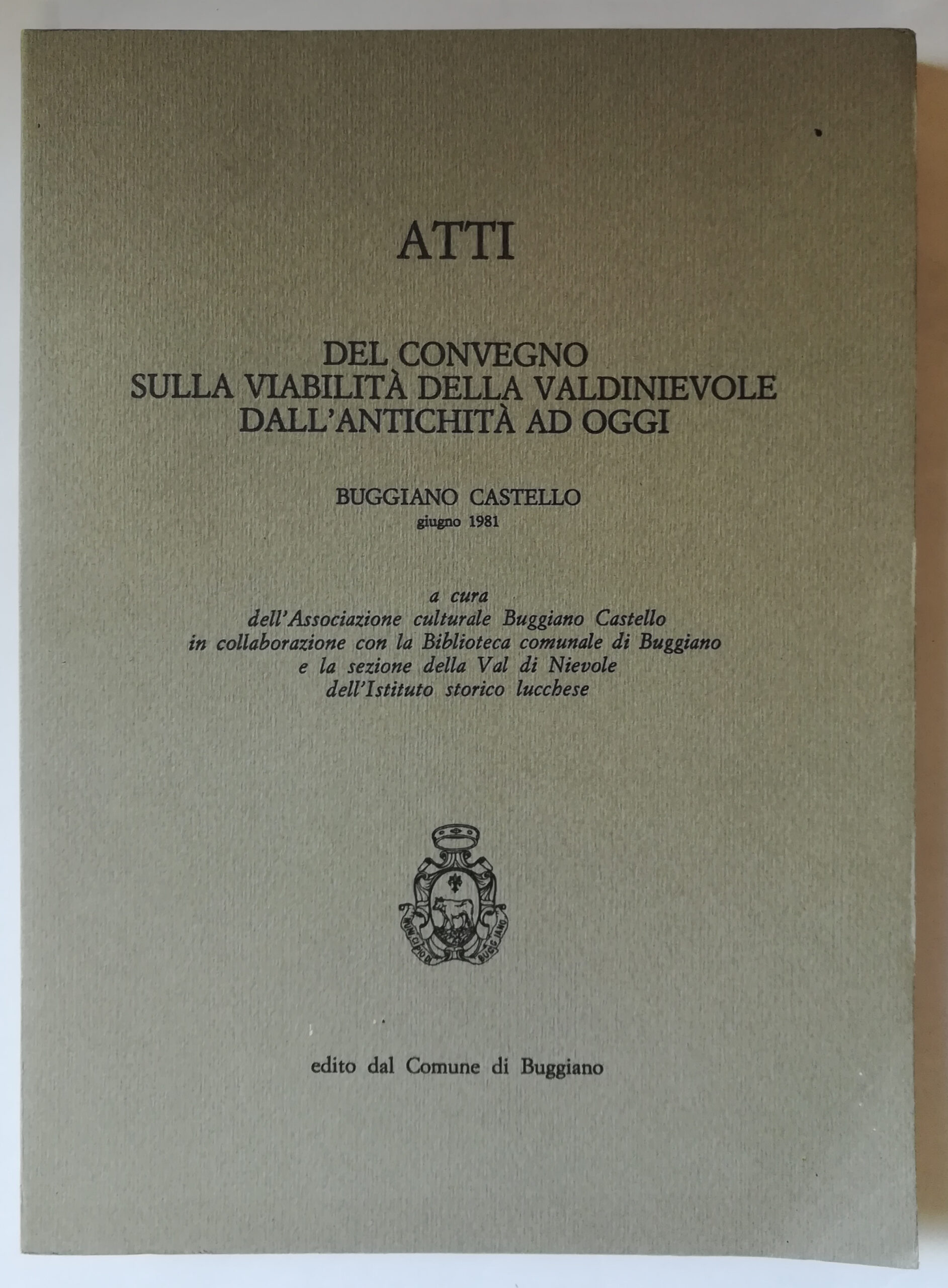 Atti del convegno sulla viabilità della Valdinievole dall'antichità ad oggi