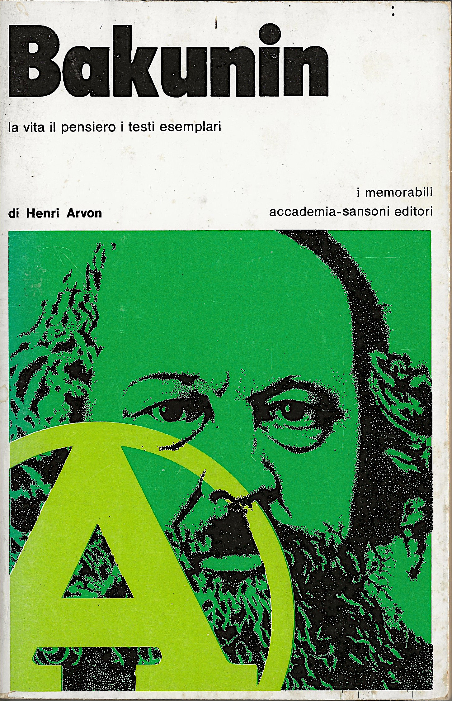 Bakunin - La vita il pensiero i testi esemplari