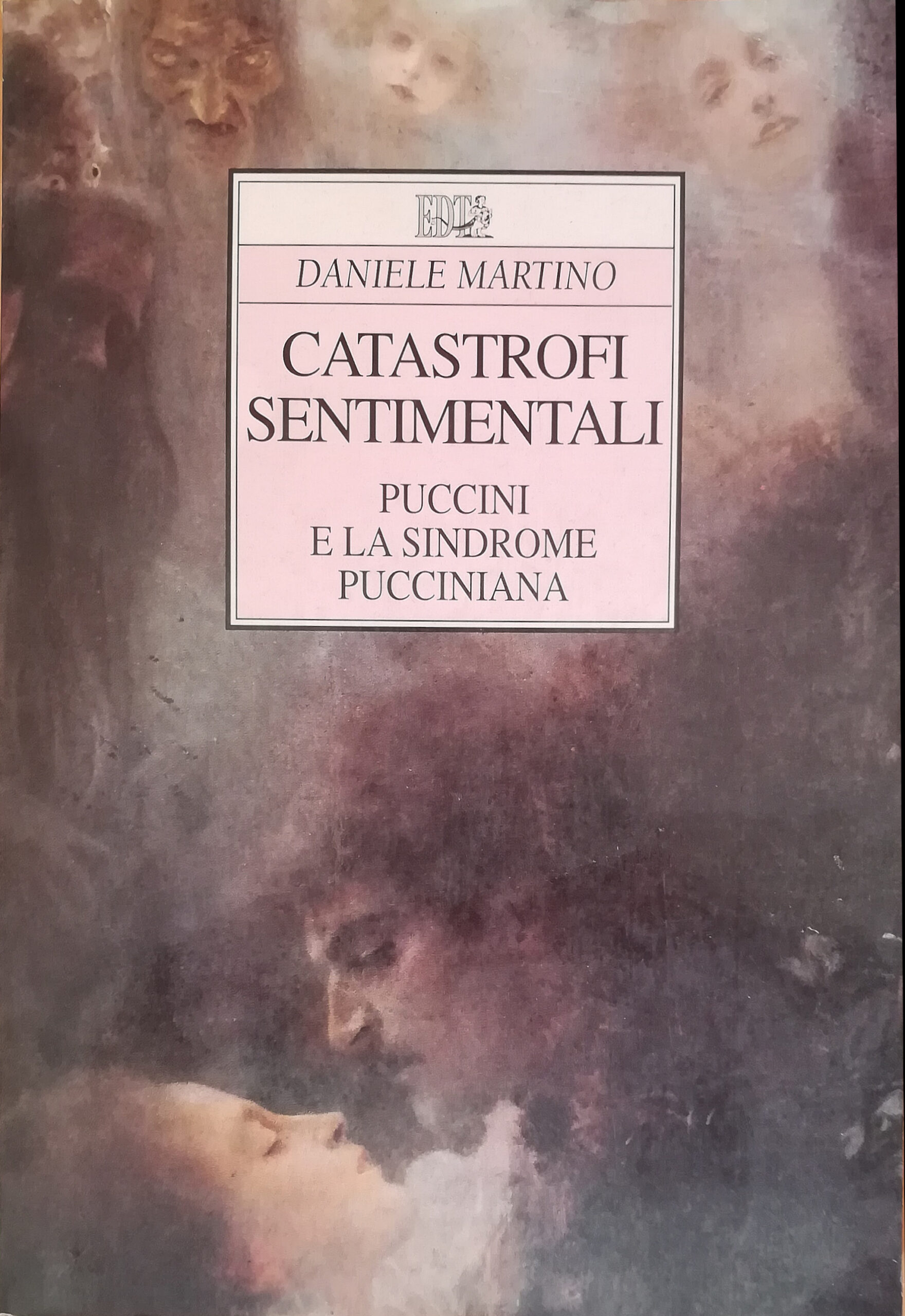 Catastrofi sentimentali - Puccini e la sindrome pucciniana