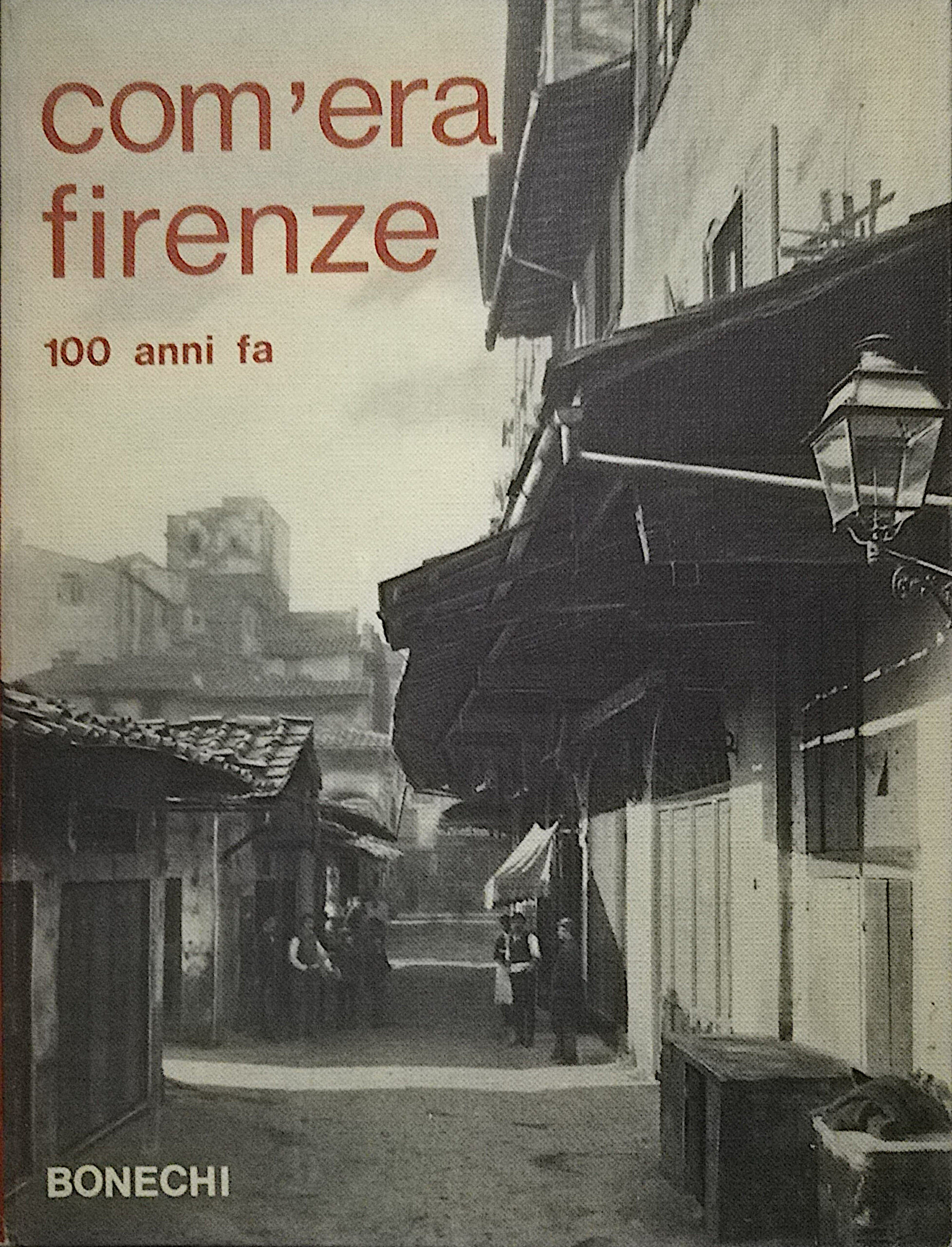 Com'era Firenze 100 anni fa