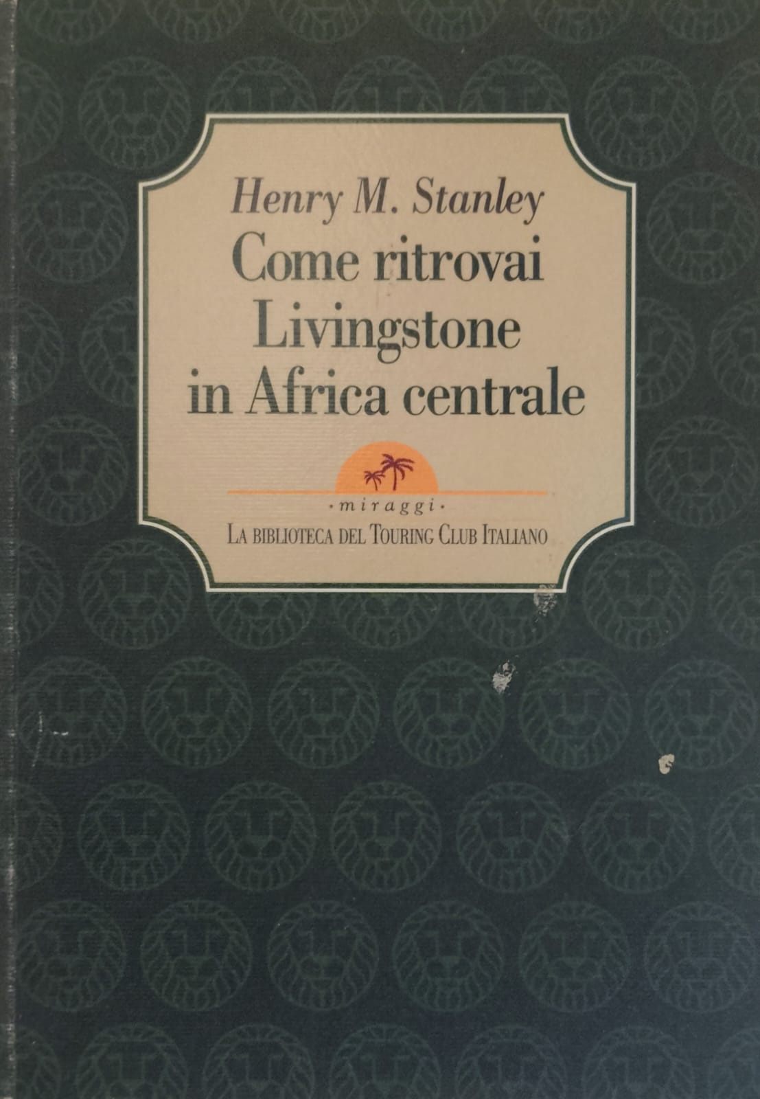 Come ritrovai Livingstone in Africa centrale