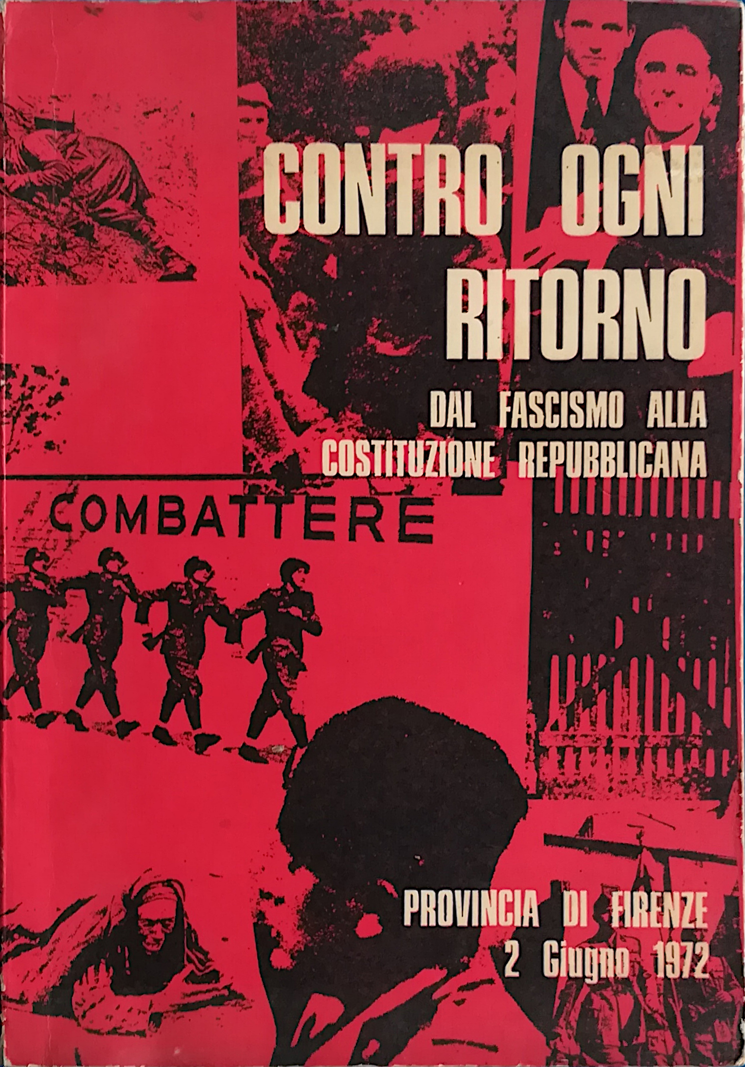 Contro ogni ritorno - Dal fascismo alla Costituzione repubblicana