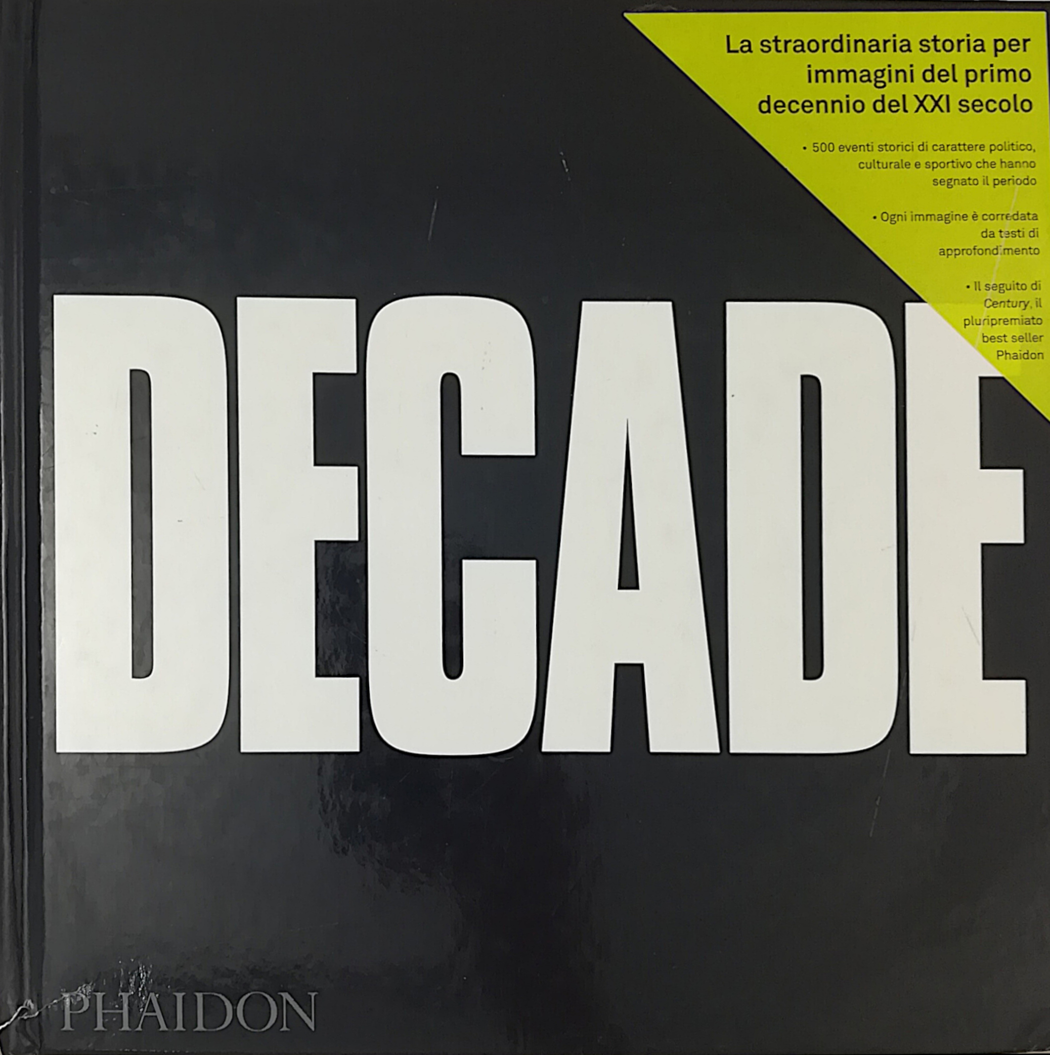 Decade - la straordinaria storia per immagini del primo decennio …