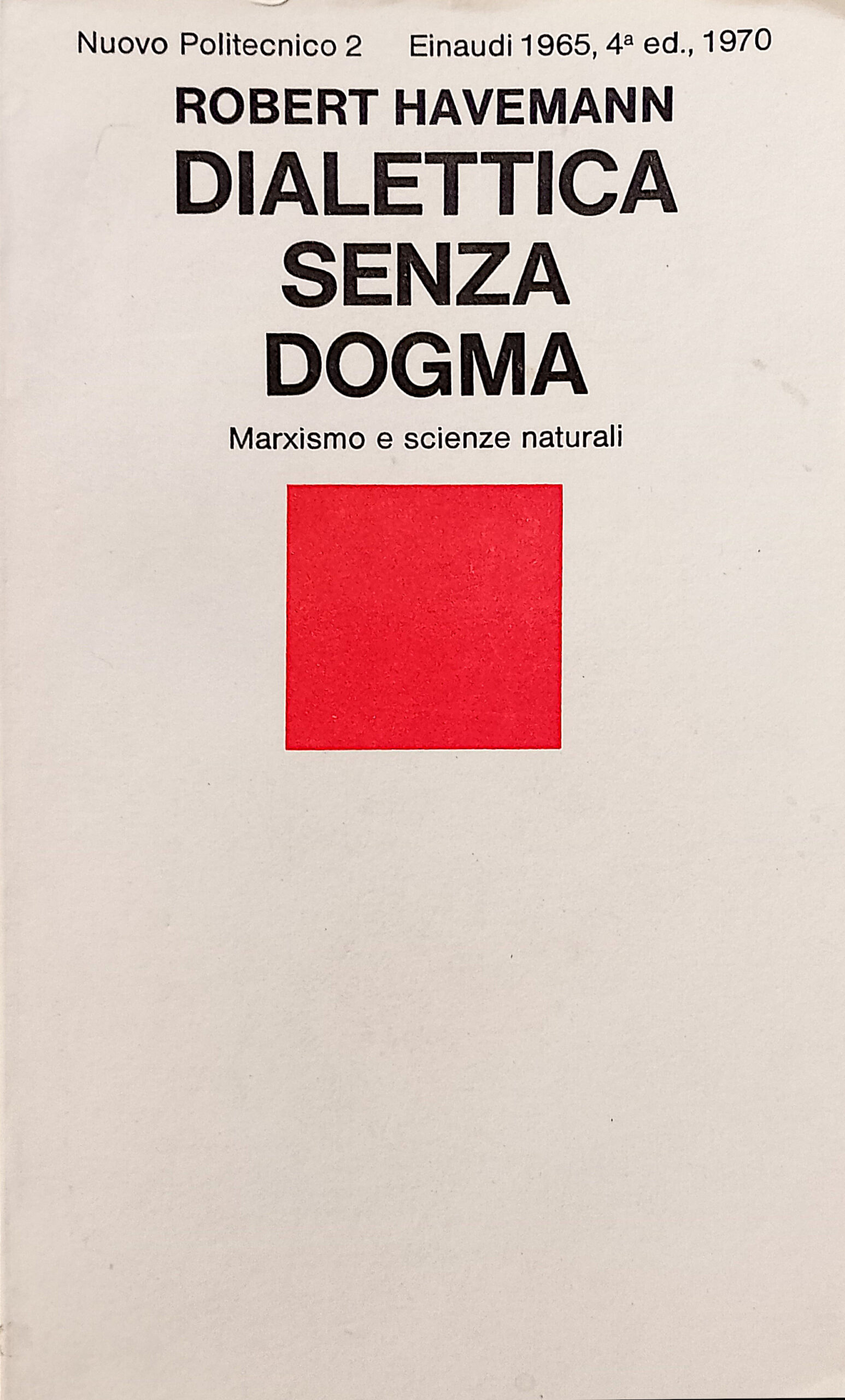 Dialettica senza dogma - Marxismo e scienze naturali