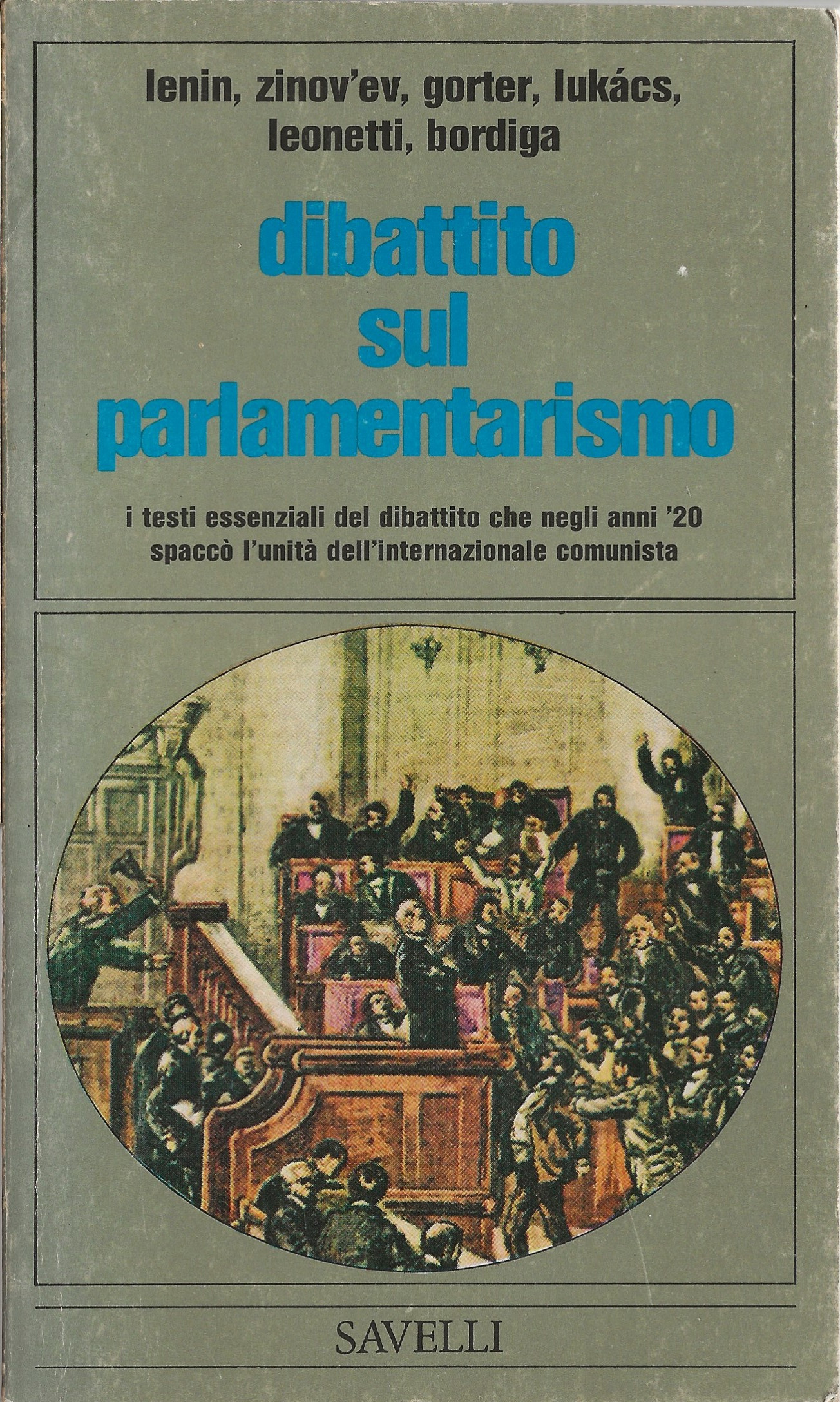 Dibattito sul parlamentarismo - I testi essenziali del dibattito che …