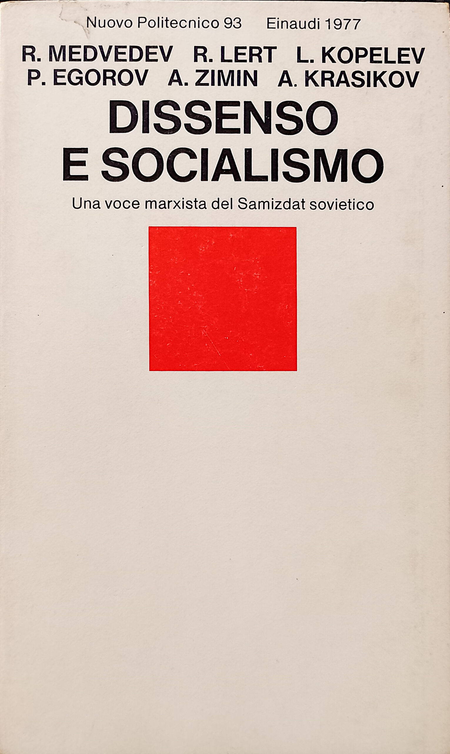 Dissenso e socialismo - una voce marxista del Samizdat sovietico