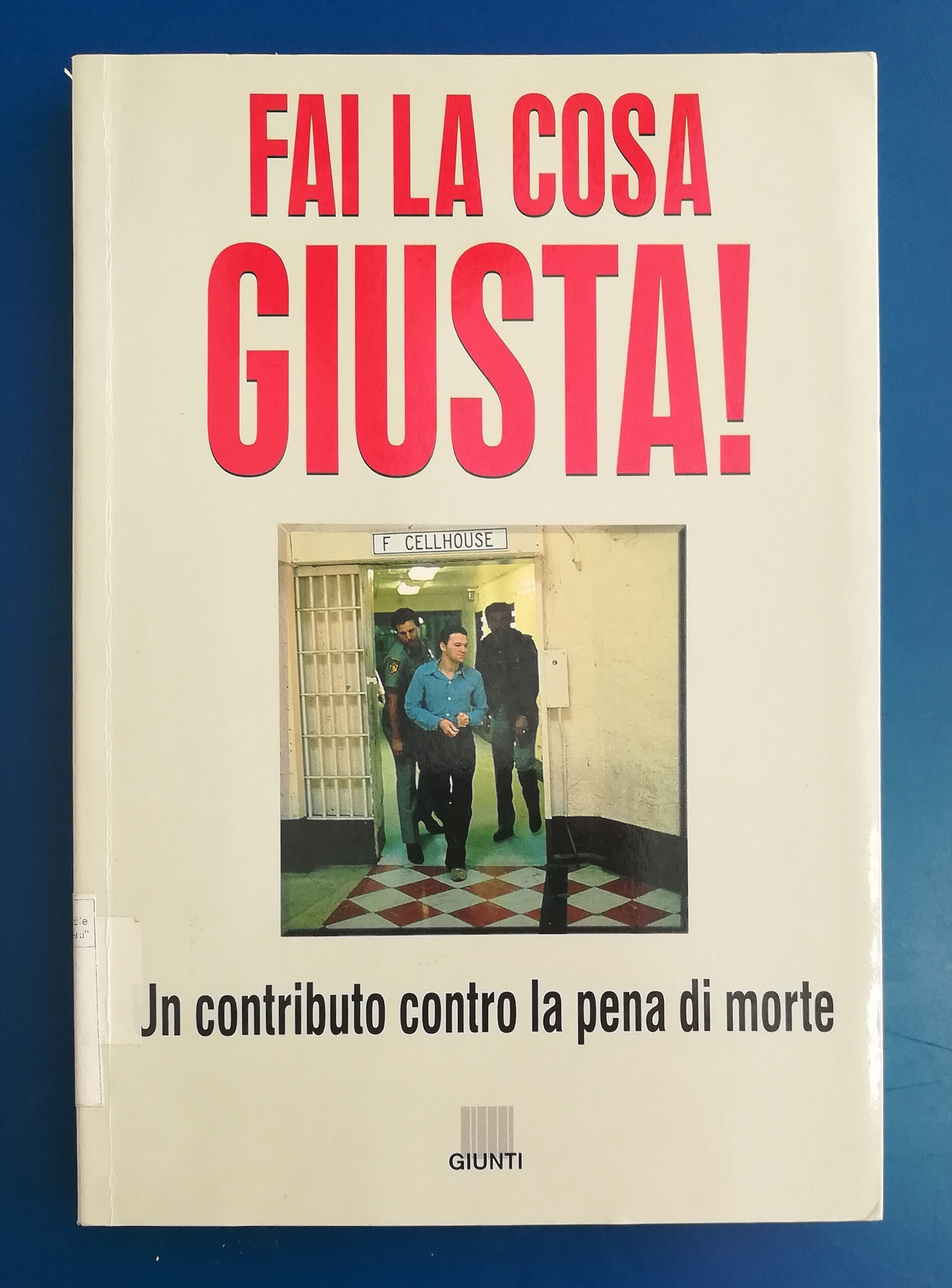 Fai la cosa giusta! - Un contributo contro la pena …