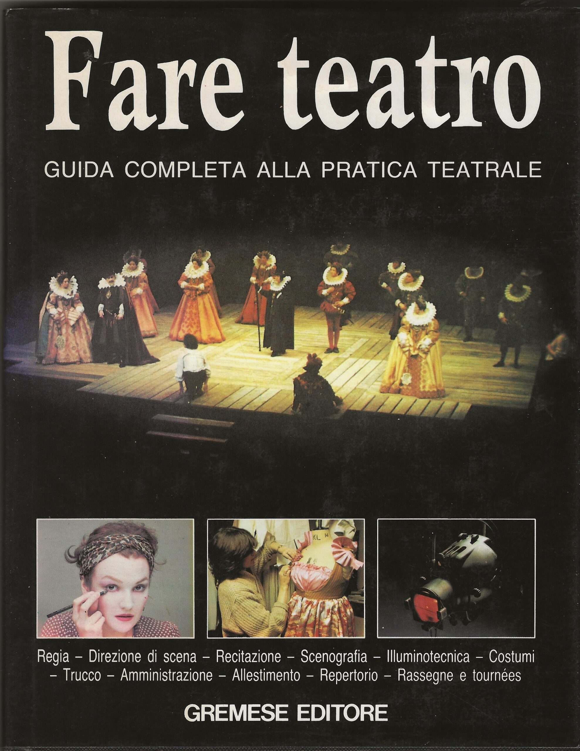 Fare teatro - Guida completa alla pratica teatrale