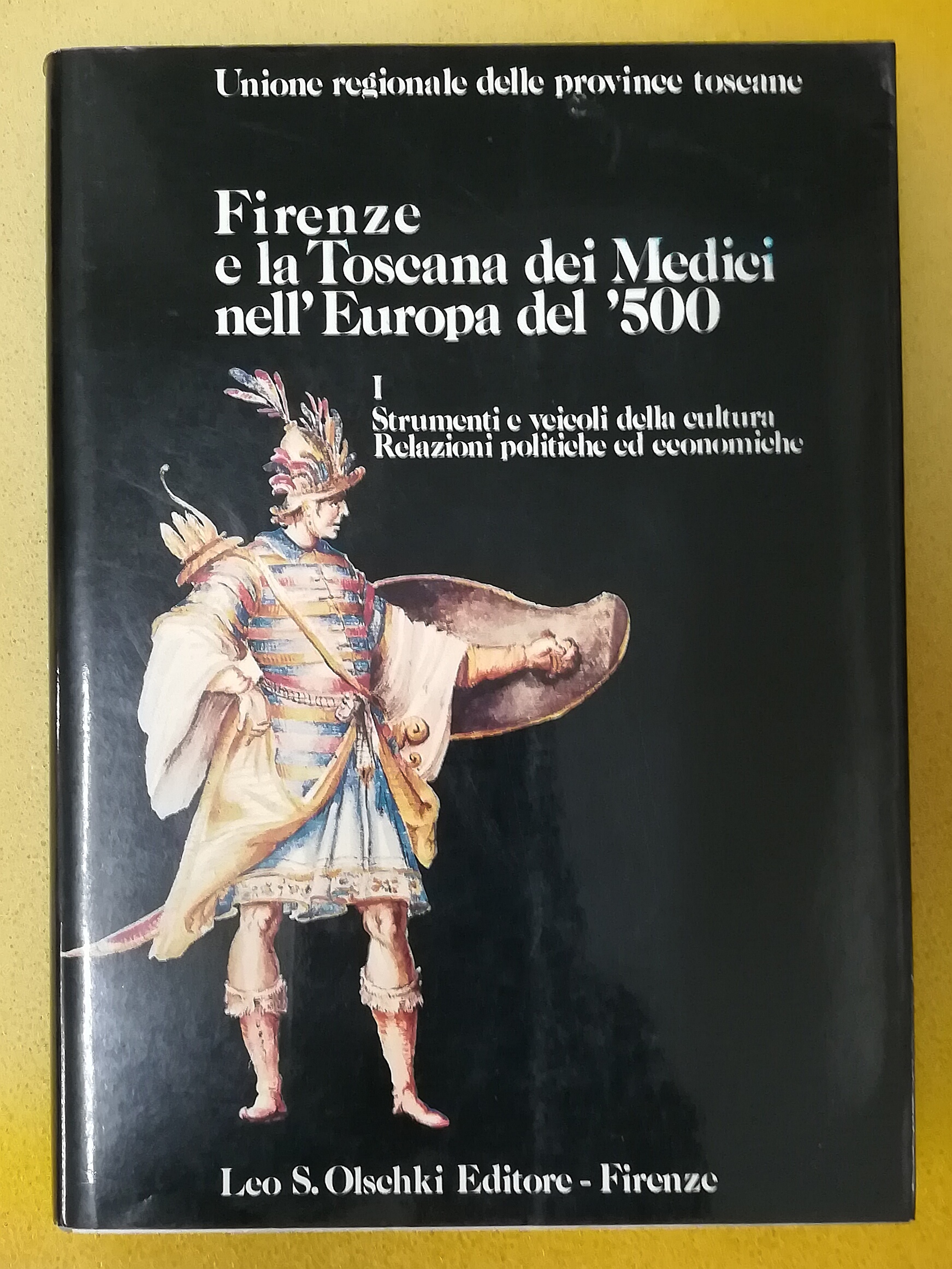 Firenze e la Toscana dei Medici nell'Europa del '500 - …