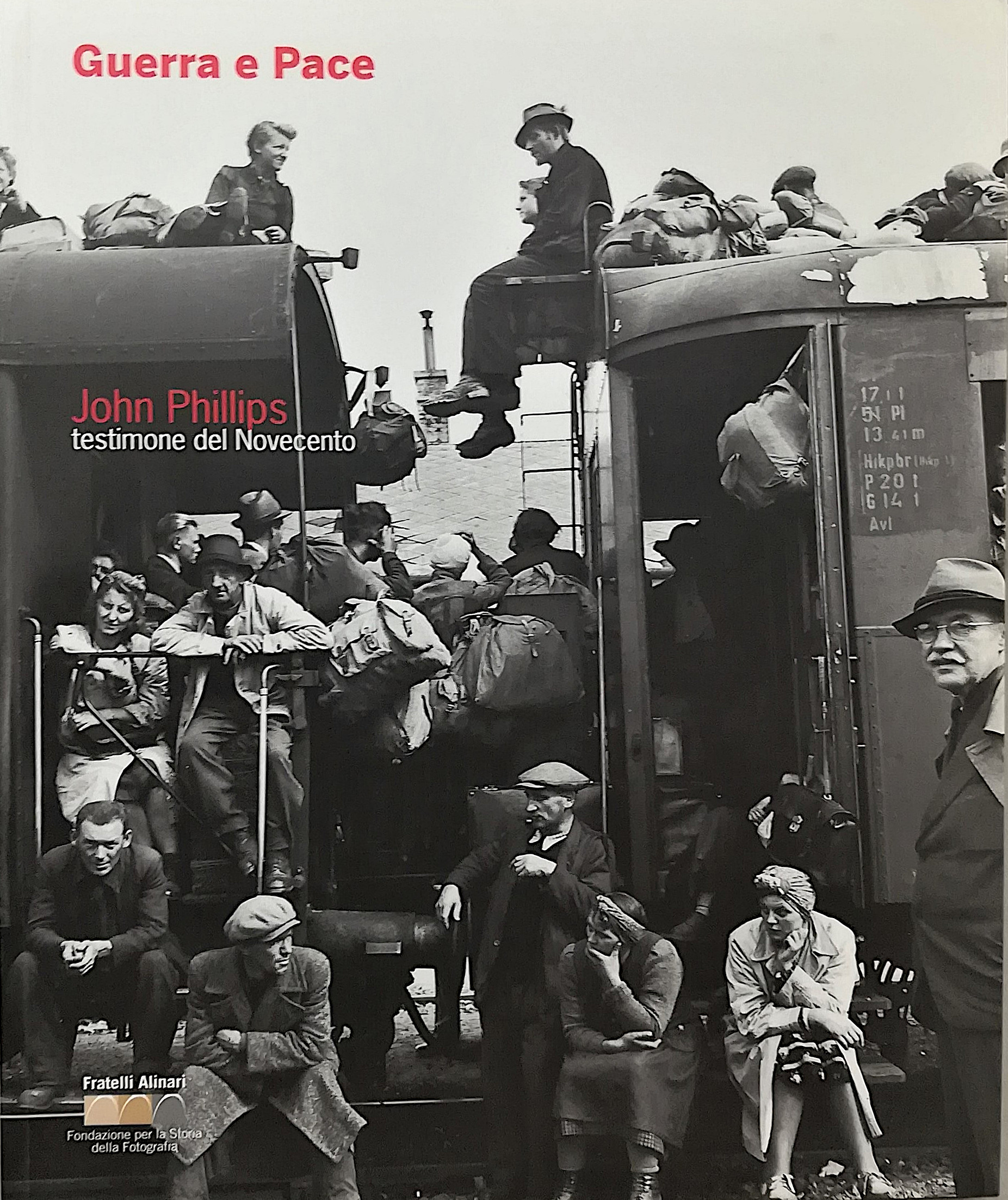 Guerra e Pace - John Phillips testimone del Novecento