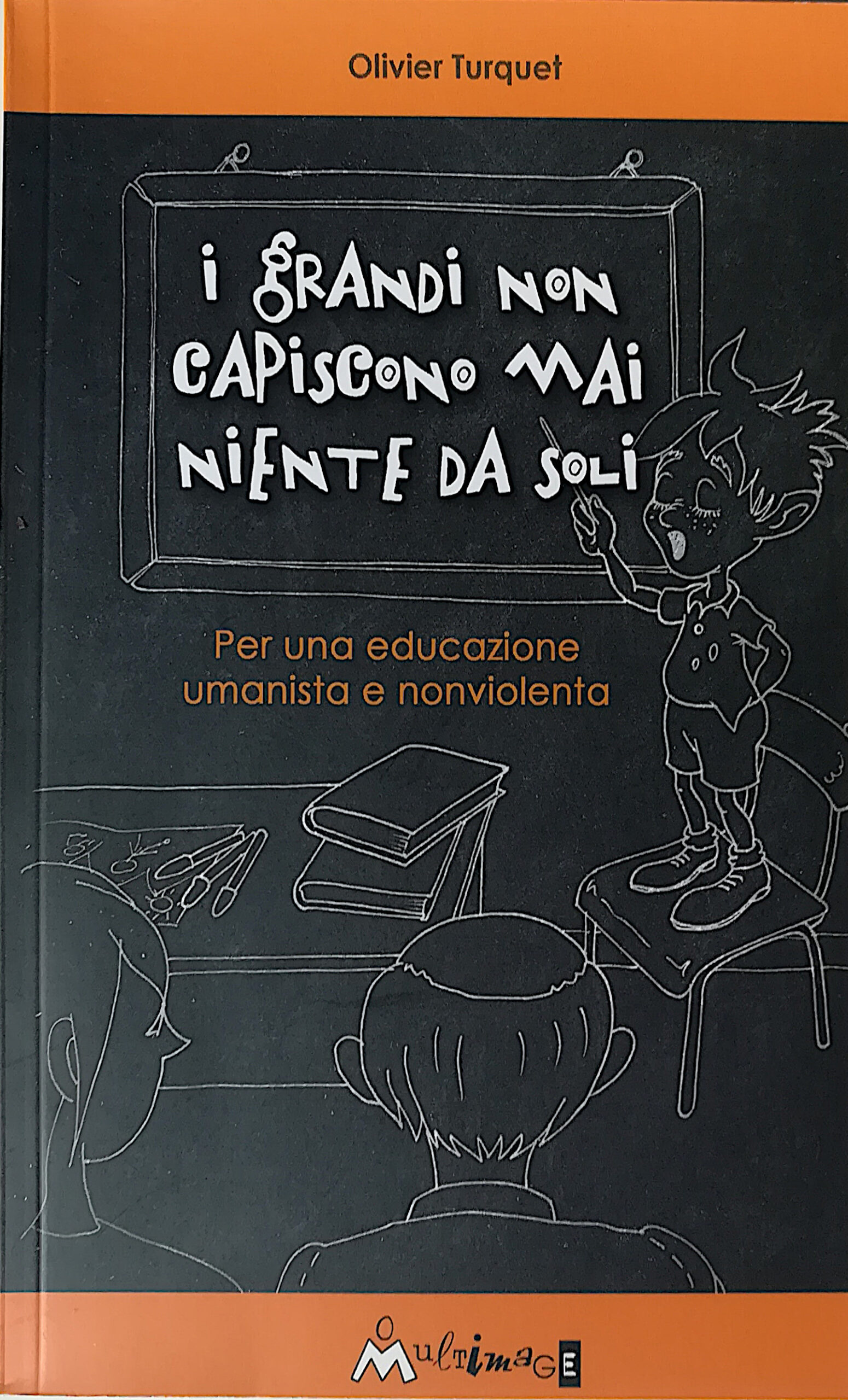 I grandi non capiscono mai niente da soli