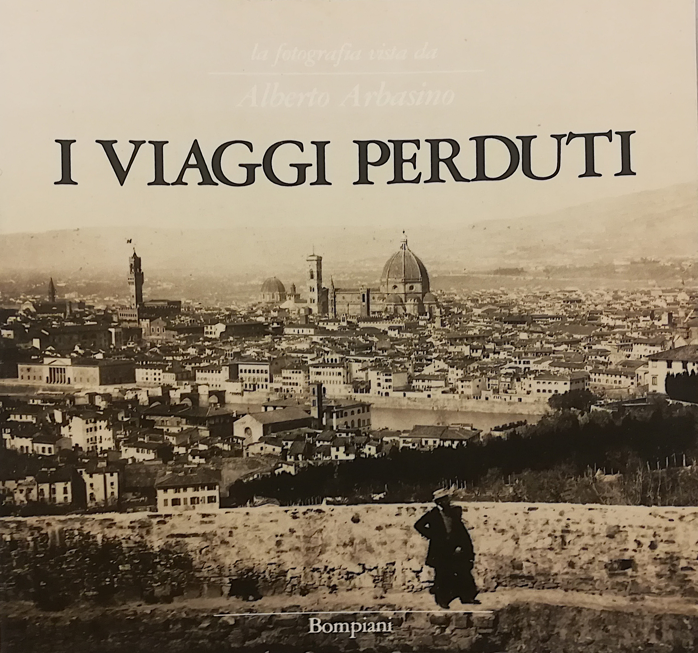 I viaggi perduti - La fotografia vista da Alberto Arbasino