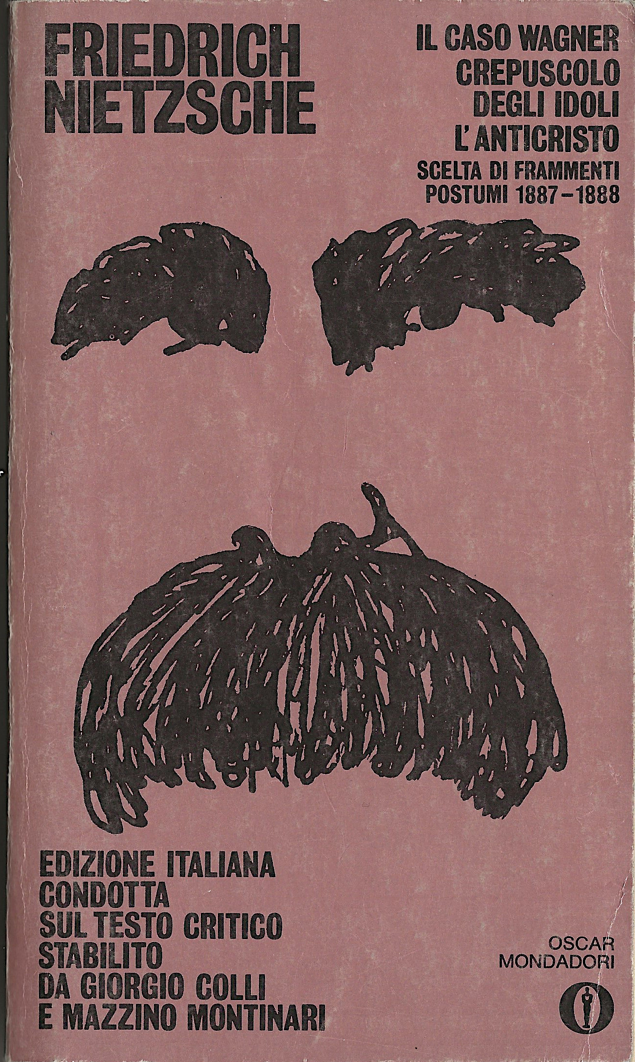 Il caso Wagner - Crepuscolo degli idoli - L'anticristo - …