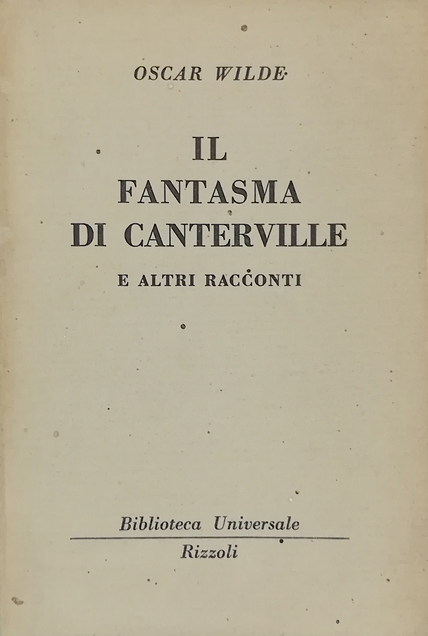 Il fantasma di Canterville e altri racconti