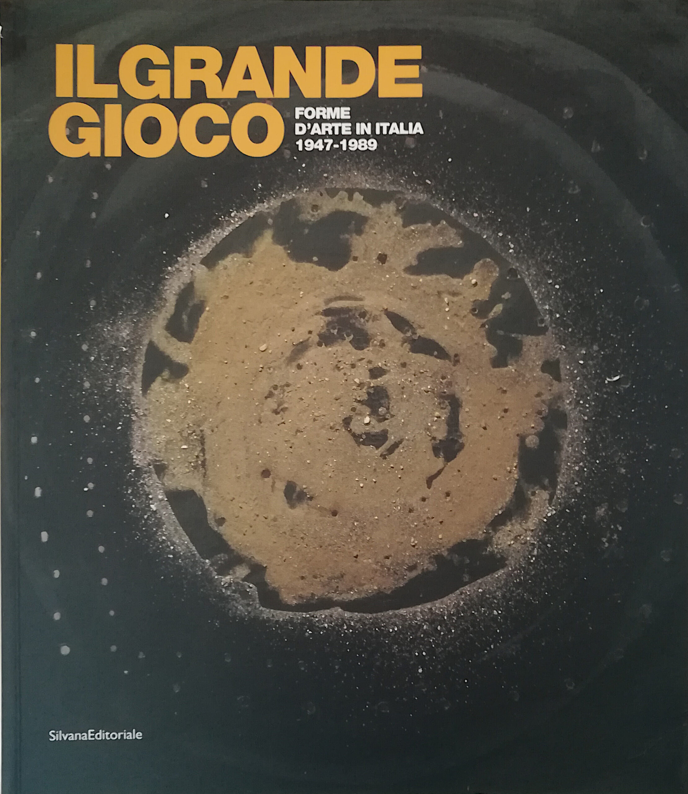 Il Grande Gioco. Forme d'arte in Italia 1947-1989