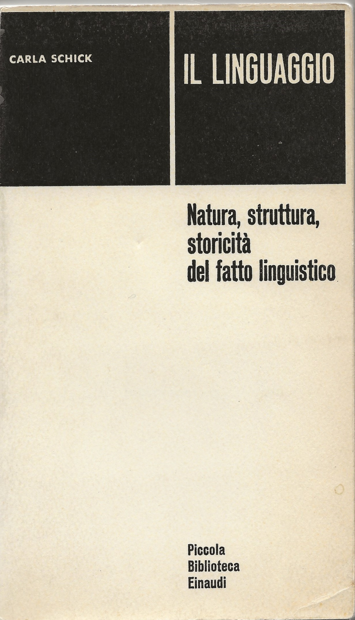 Il linguaggio - Natura, struttura, storicità del fatto linguistico