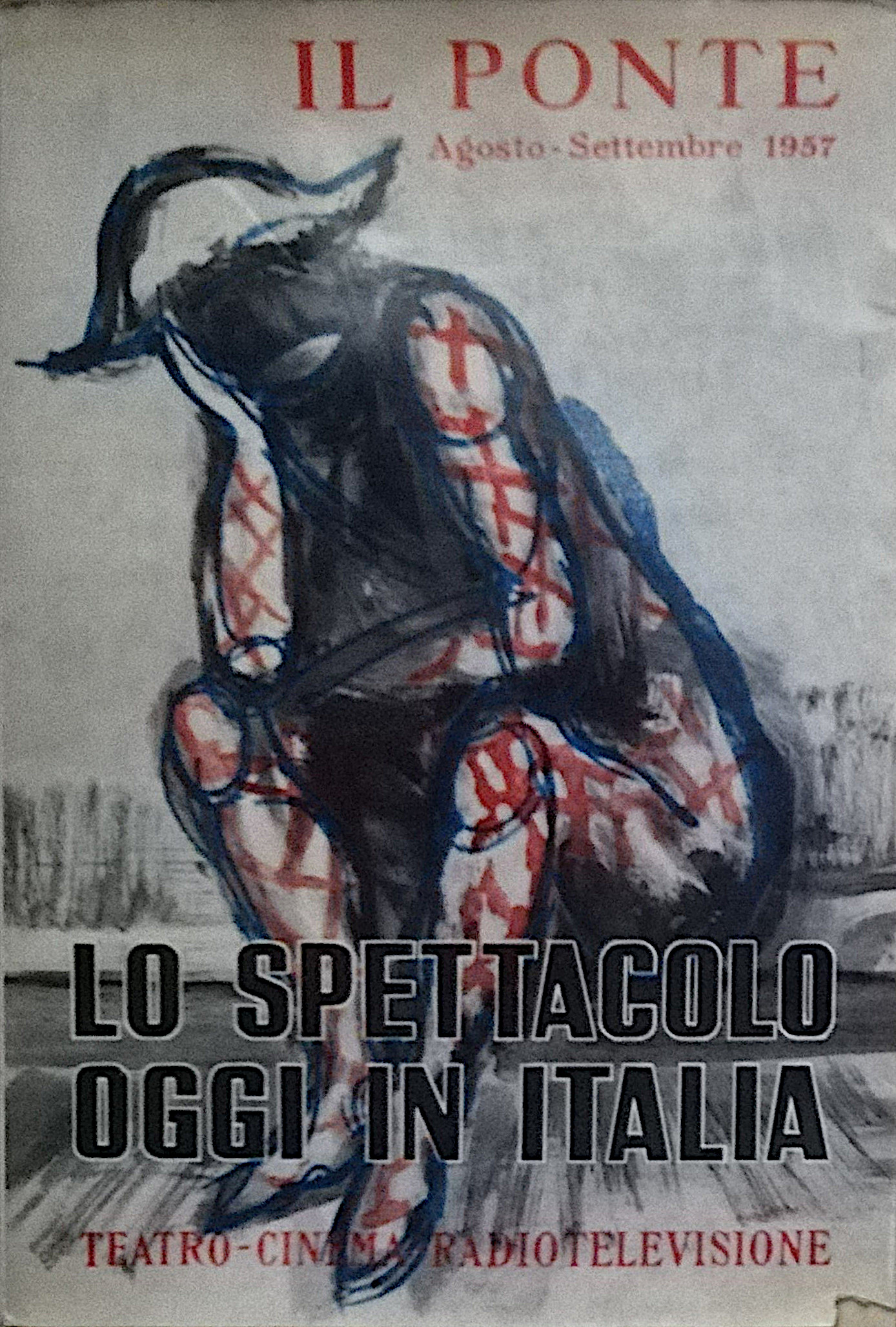 Il ponte - Agosto-Settembre 1957 - Lo spettacolo oggi in …