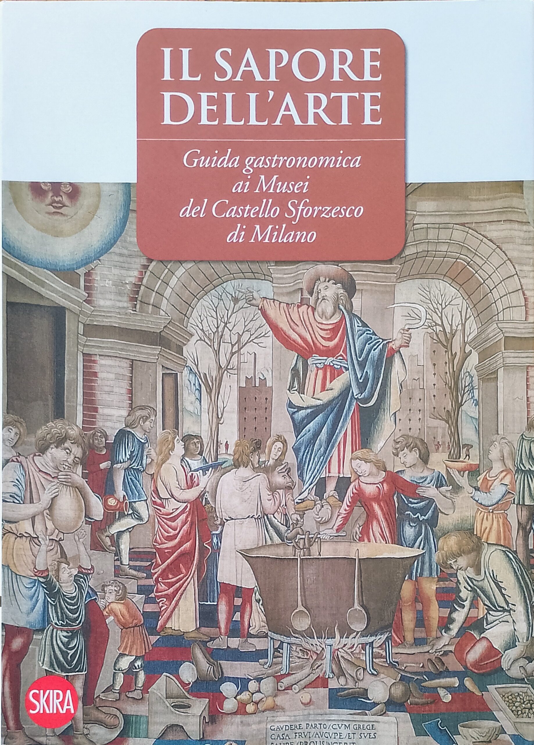 Il sapore dell'arte - Guida gastronomica ai Musei del Castello …