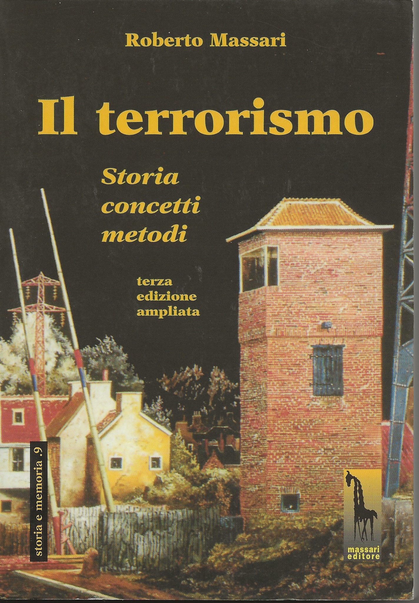 Il terrorismo - Storia concetti metodi