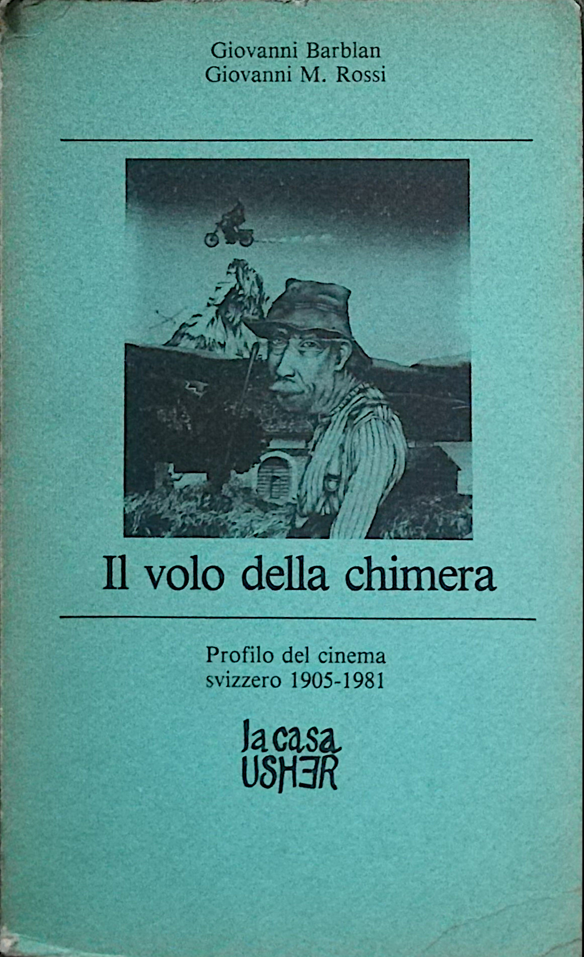 Il volo della chimera - Profilo del cinema svizzero 1905-1981