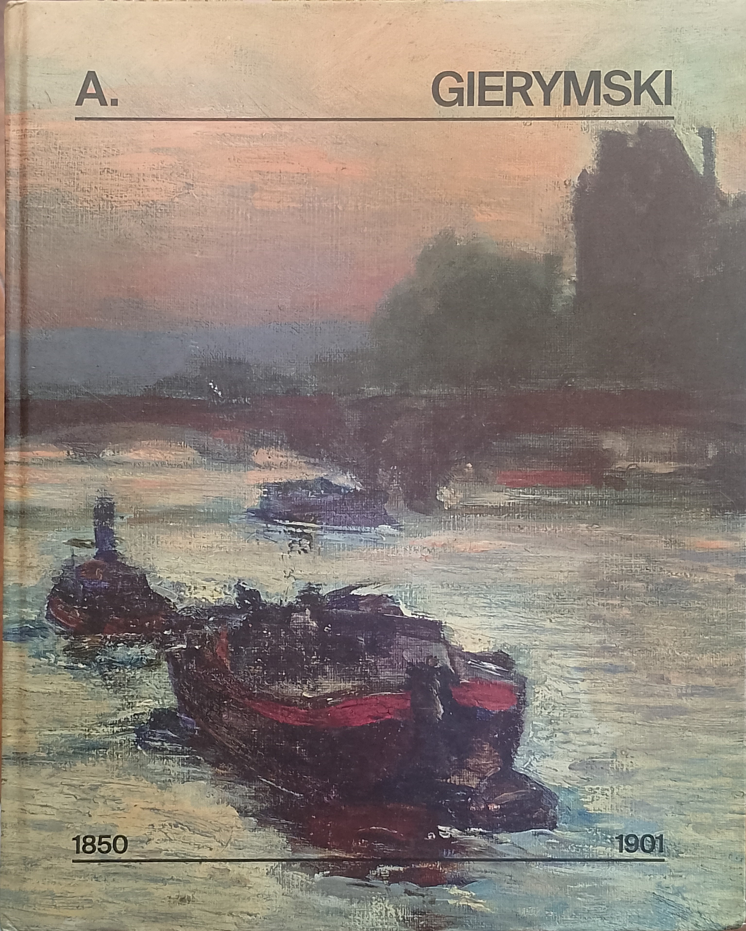 Aleksander Gierymski 1850-1901