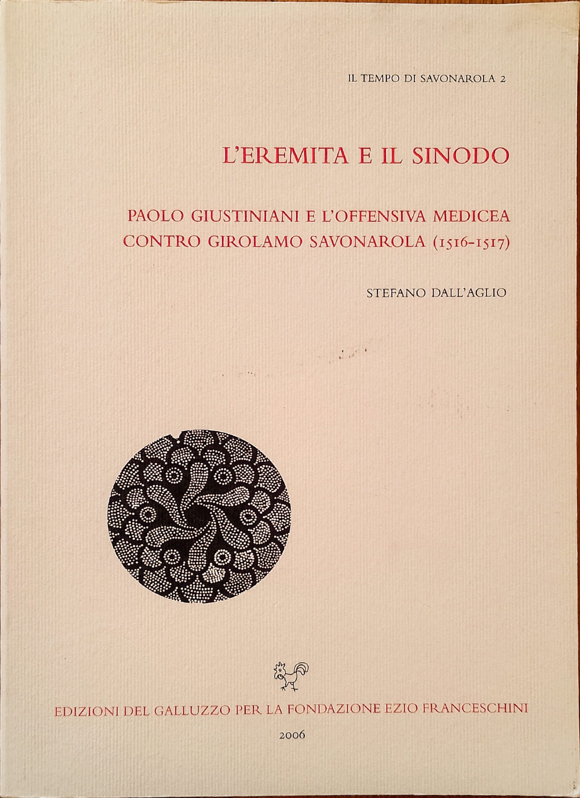 L'eremita e il Sinodo - Paolo Giustiniani e l'offensiva medicea …