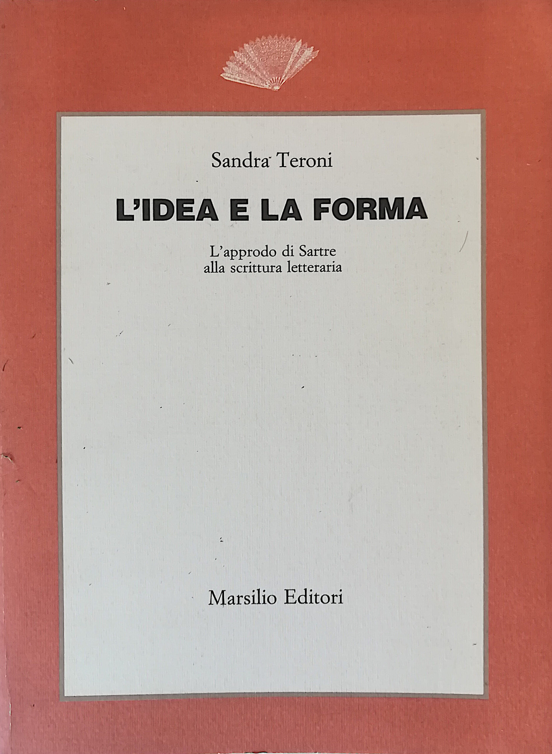 L'idea e la forma - L'approdo di Sartre alla scrittura …