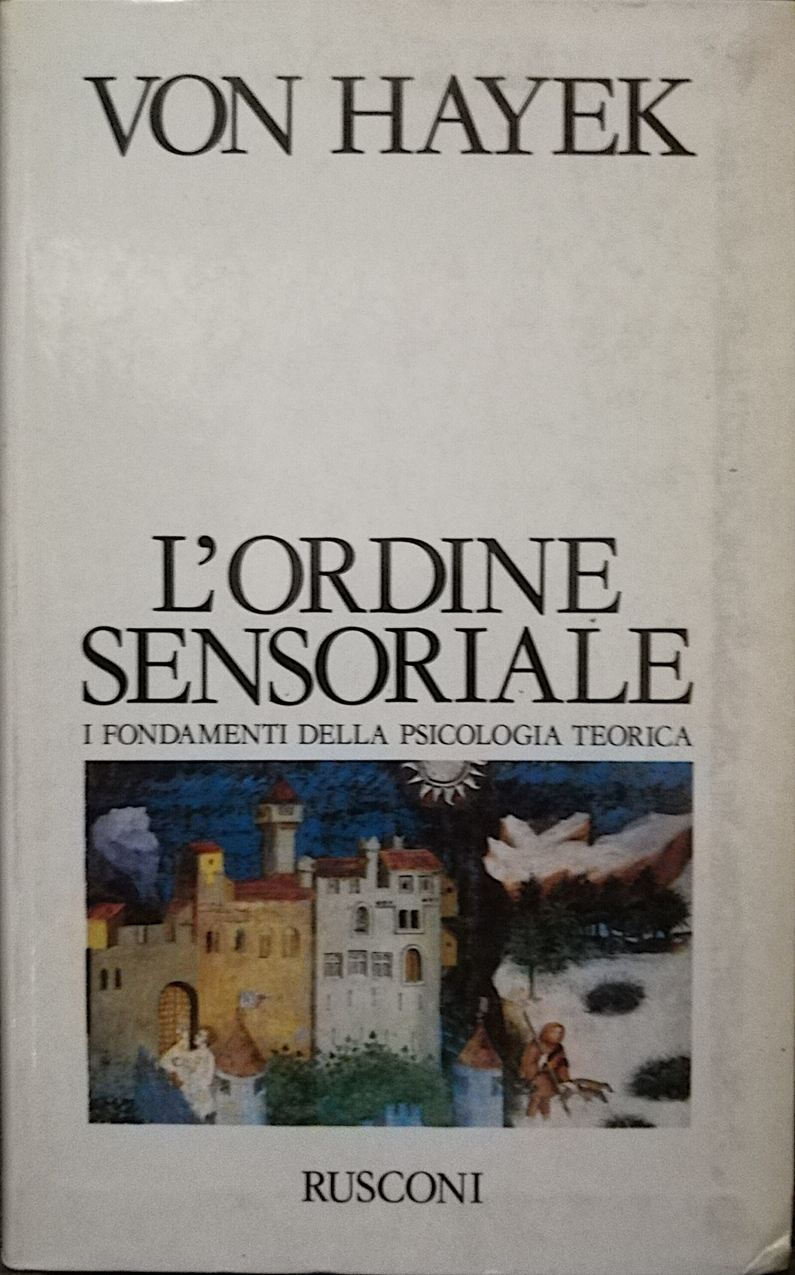 L'ordine sensoriale - I fondamenti della psicologia teorica
