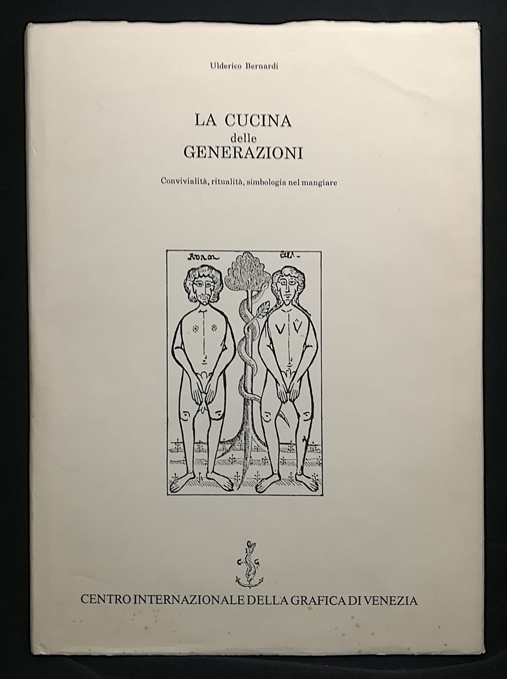 La cucina delle generazioni - Convivialità, ritualità, simbologia nel mangiare
