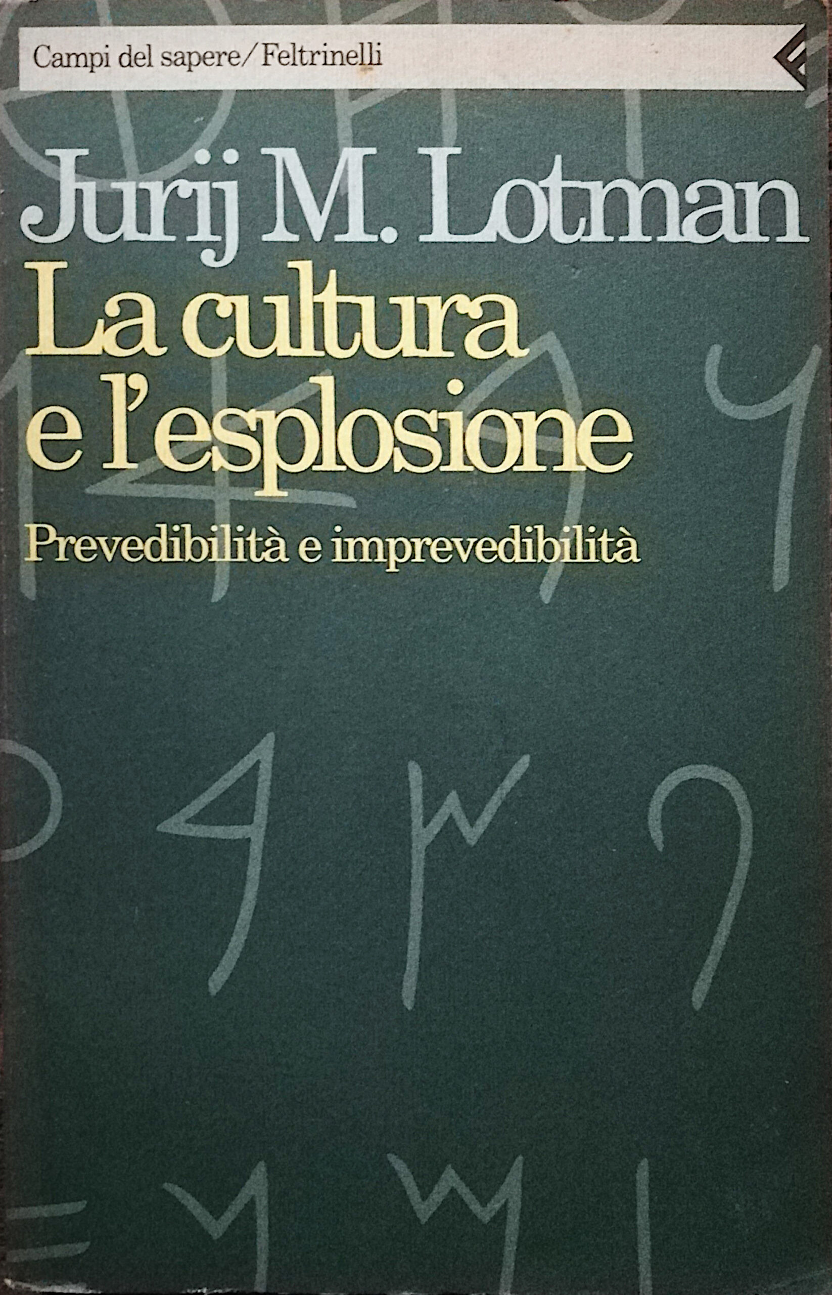 La cultura e l’esplosione - Prevedibilità e imprevedibilità
