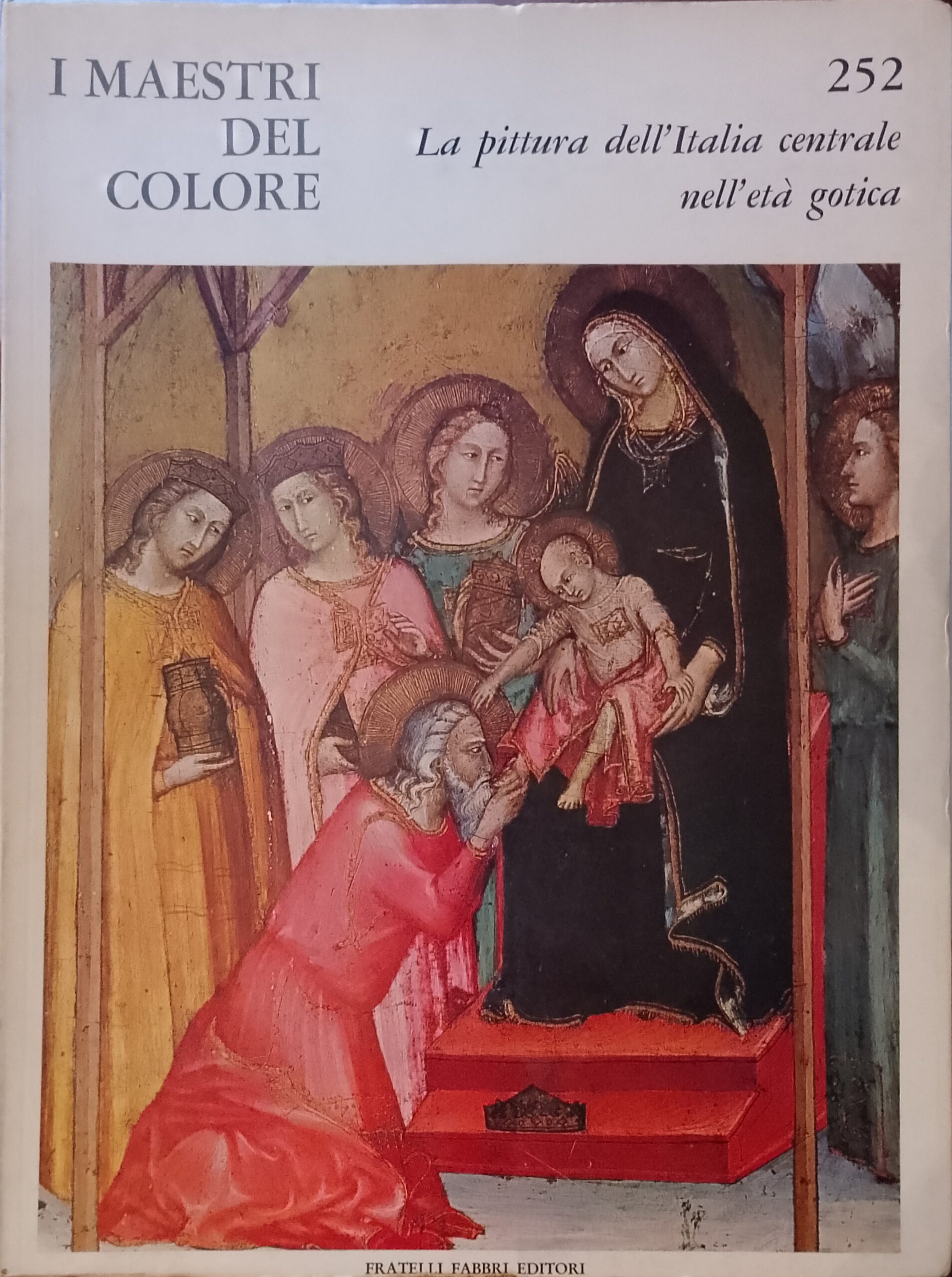 La pittura dell'Italia centrale nell'età gotica - I Maestri del …