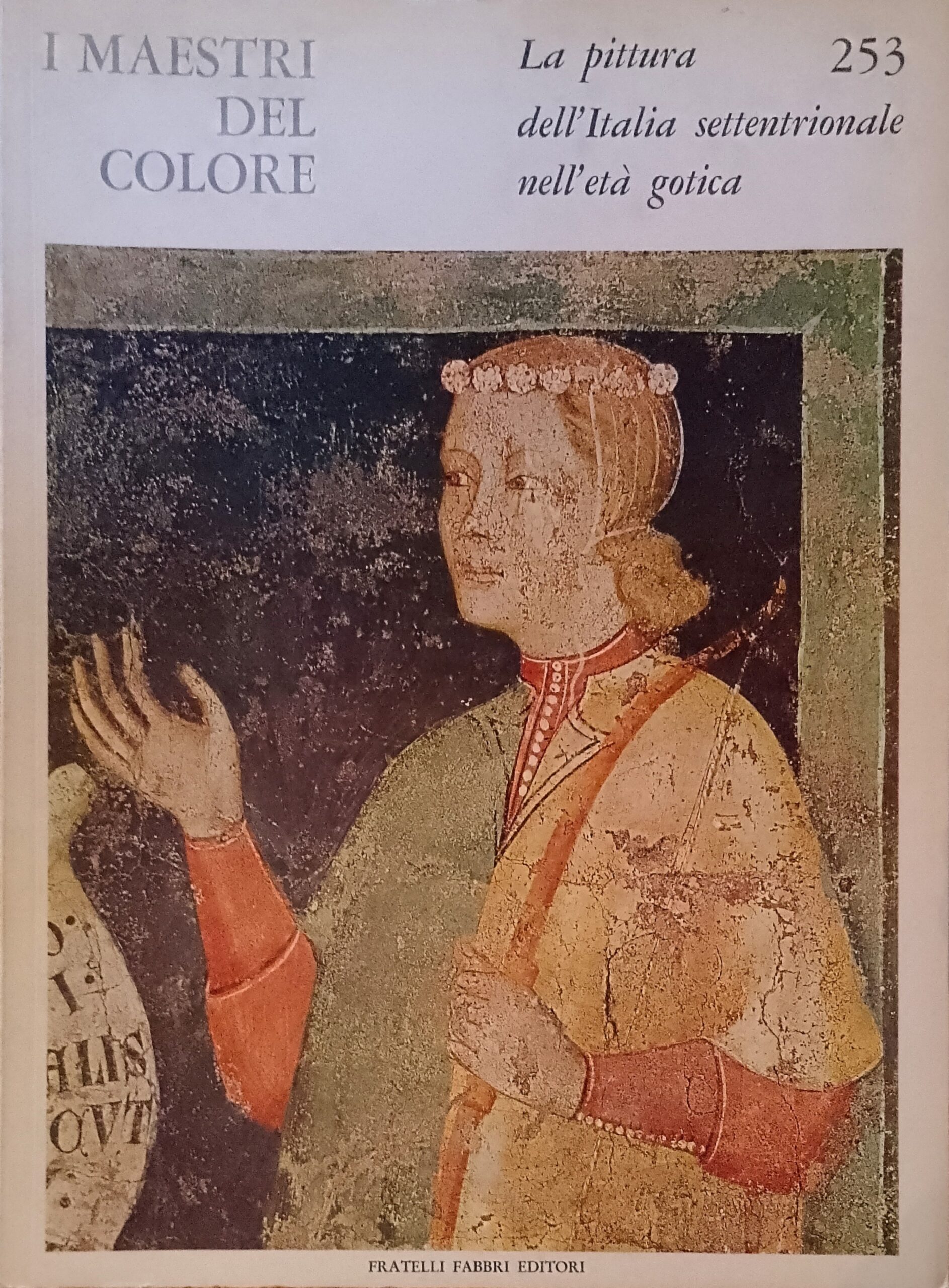 La pittura dell'Italia settentrionale nell'età gotica - I Maestri del …