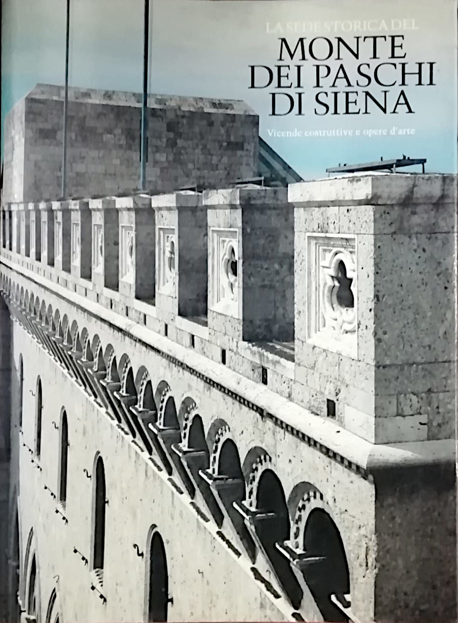 La sede storica del Monte dei Paschi di Siena - …