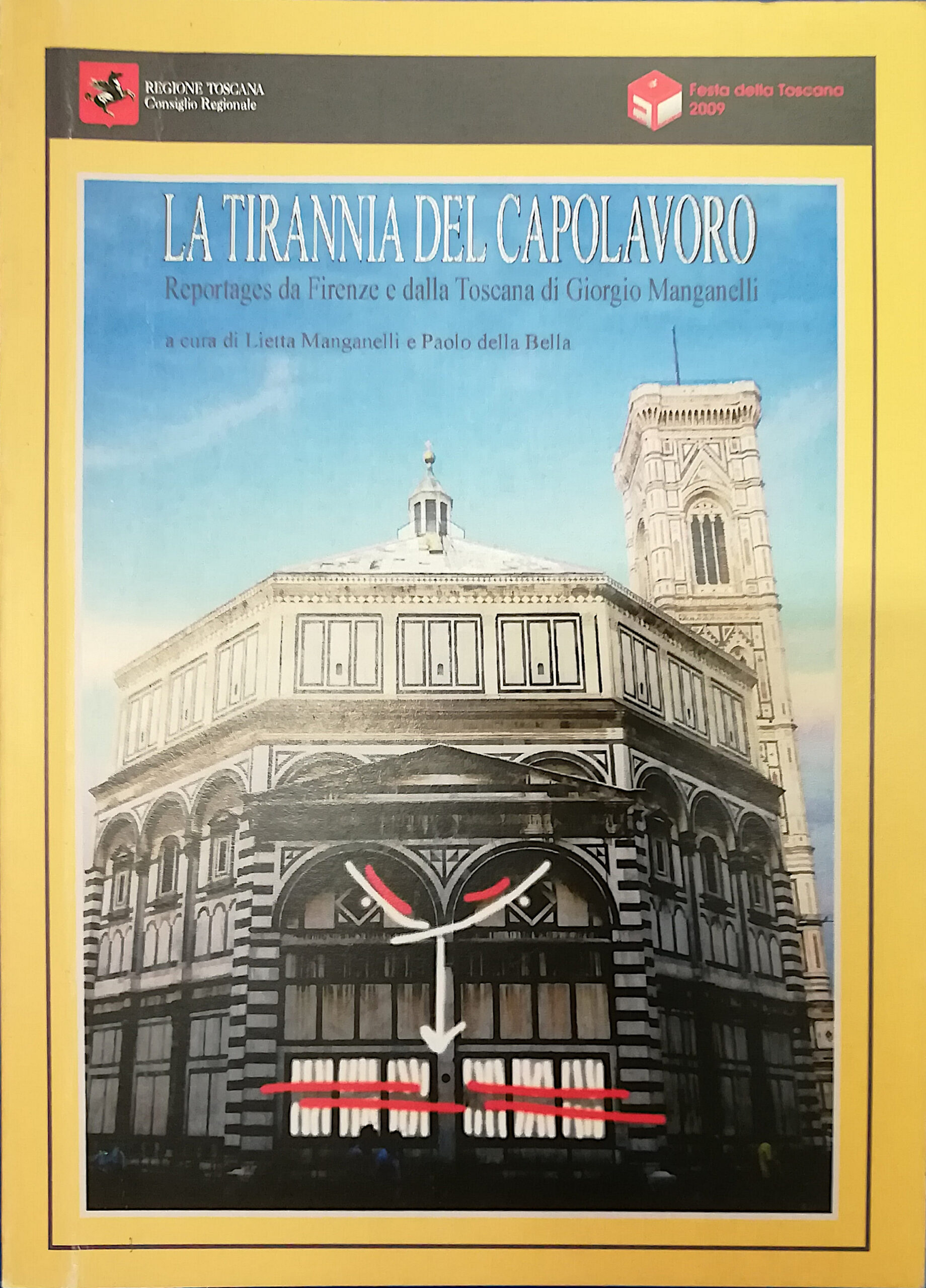 La tirannia del capolavoro - Reportage da Firenze e alla …