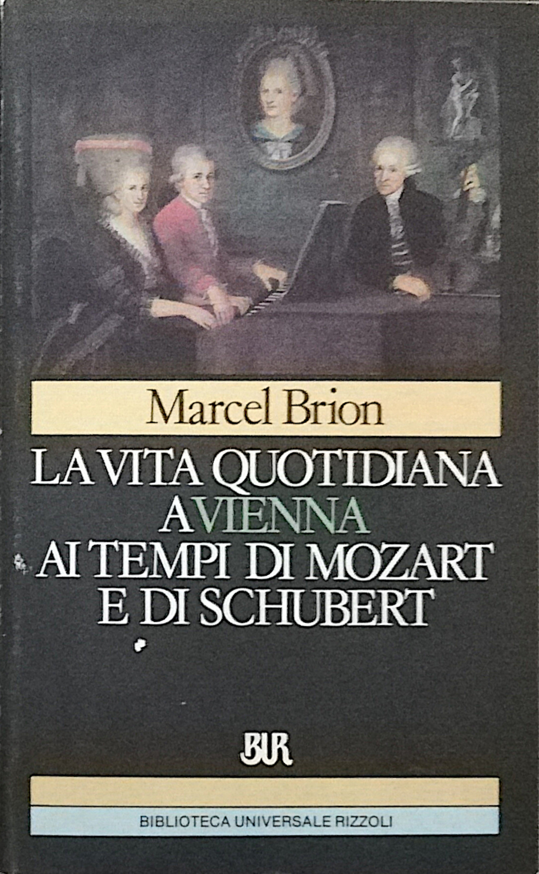 La vita quotidiana a Vienna ai tempi di Mozart e …