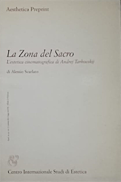 La Zona del Sacro - L'estetica cinematografica di Andrej Tarkovskij
