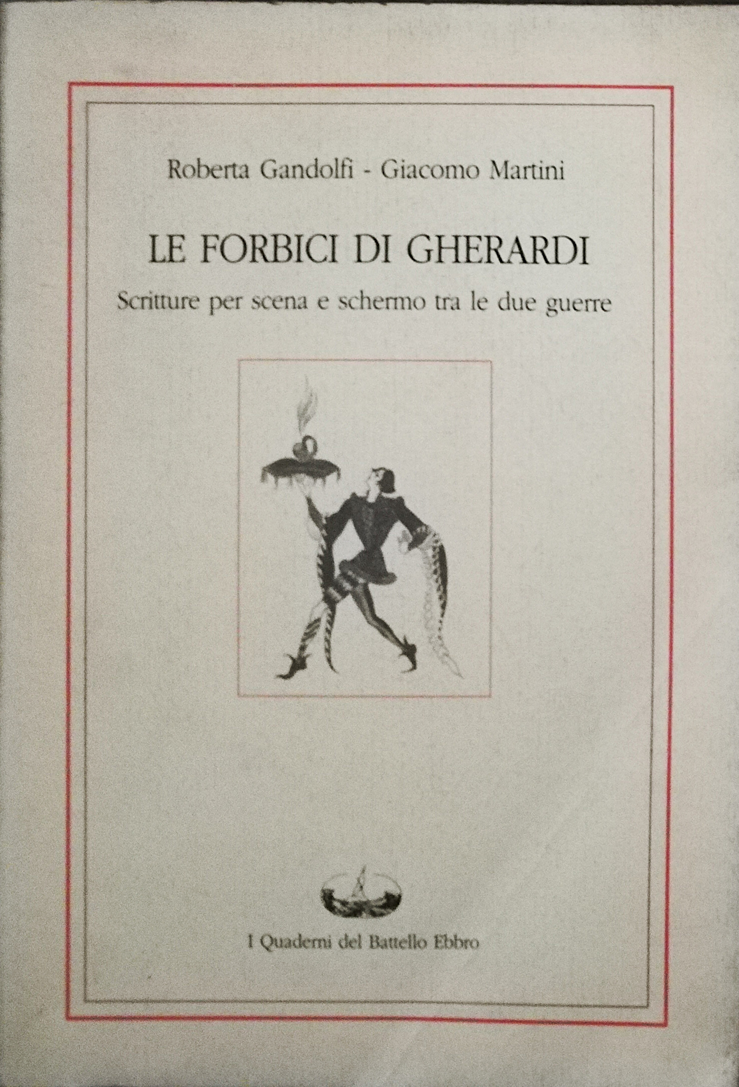 Le forbici di Gherardi - Scritture per scena e schermo …