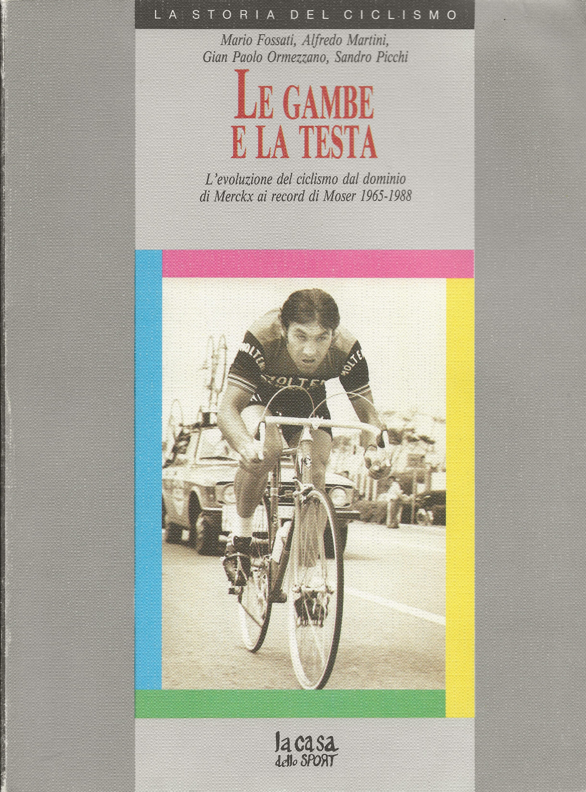 Le gambe e la testa - L'evoluzione del ciclismo dal …