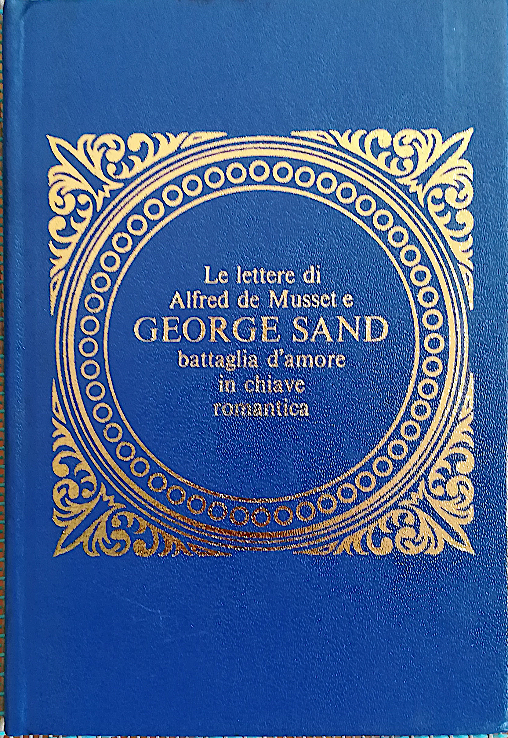 Le lettere di Alfred De Musset e George Sand - …