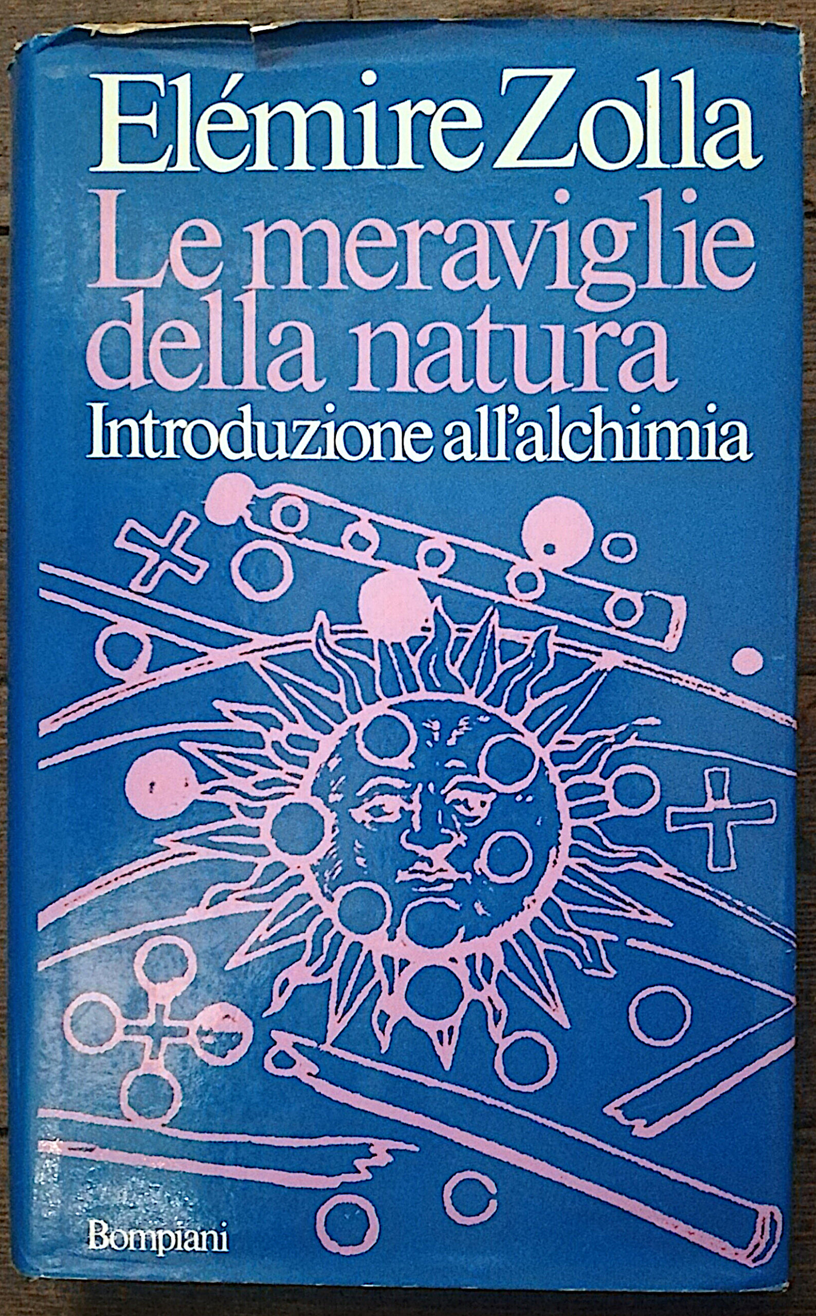 Le meraviglie della natura - Introduzione all'Alchimia