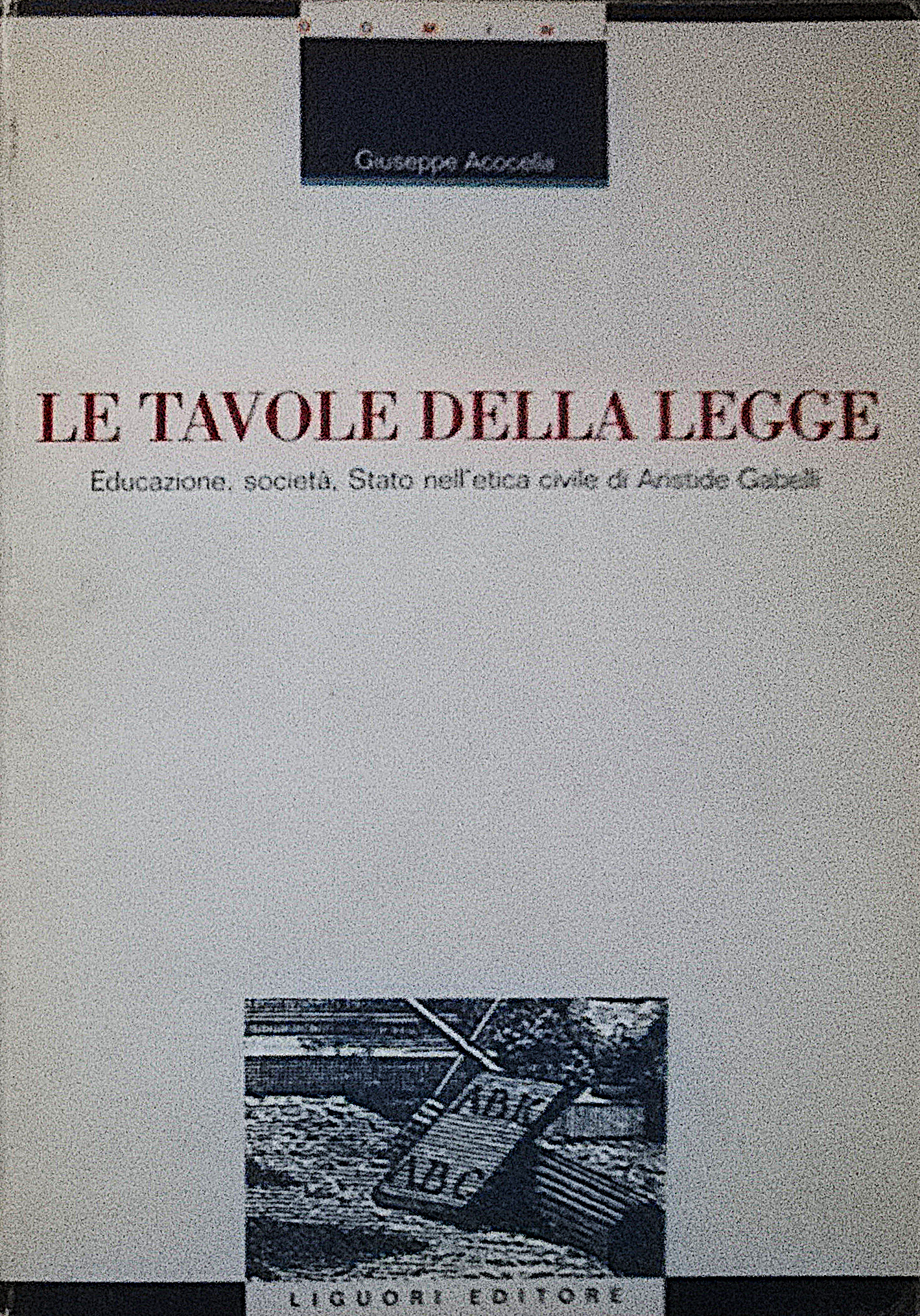 Le tavole della legge - Educazione, società, Stato nell’etica civile …