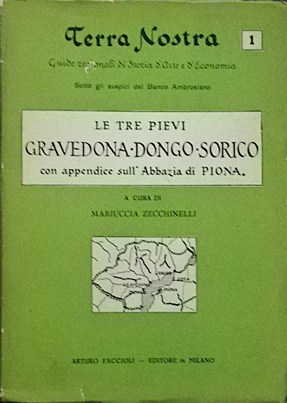 Le tre pievi - Gravedona, Dongo, Sorico con appendice sull'abbazia …
