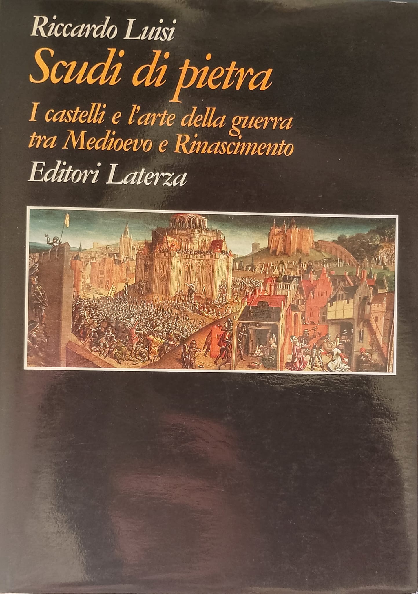 Scudi di pietra - I castelli e l’arte della guerra …