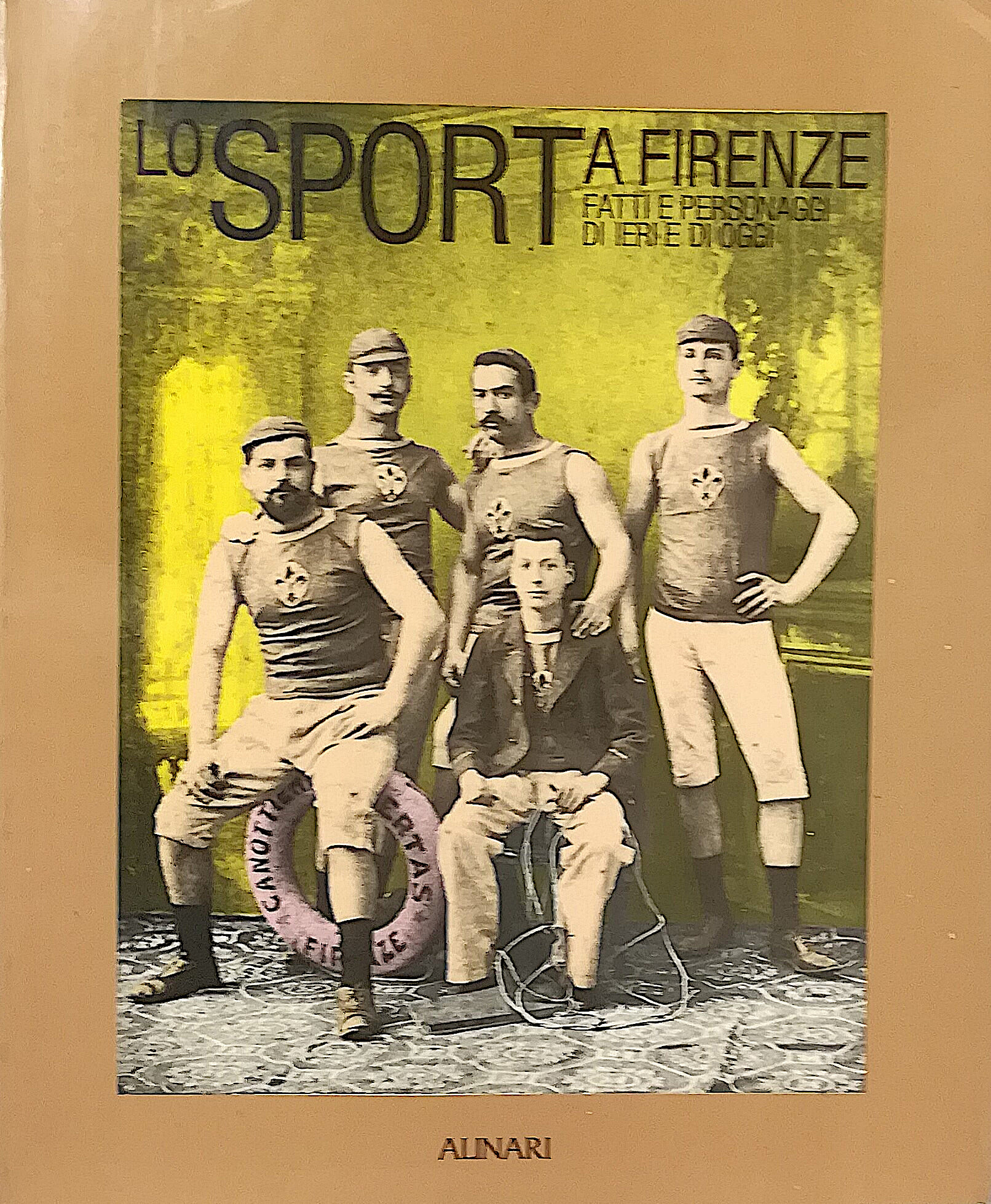Lo sport a Firenze - fatti e personaggi di ieri …
