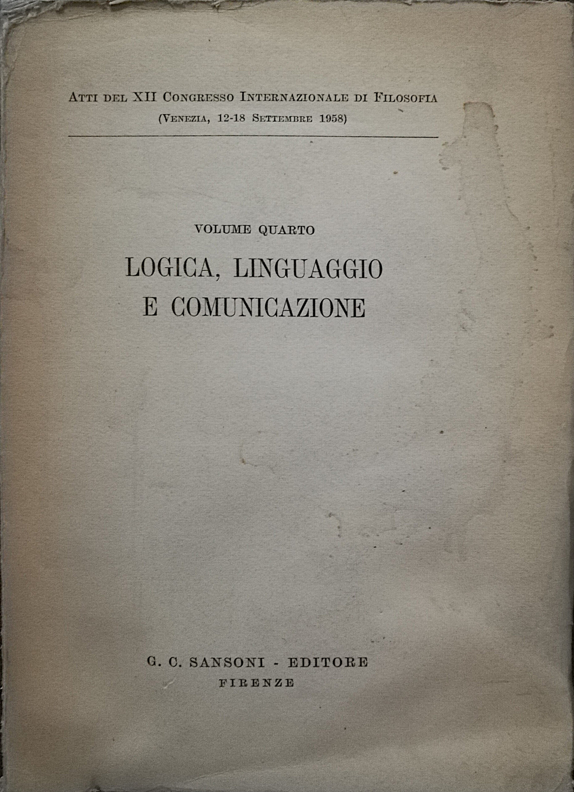 Logica, linguaggio e comunicazione - Atti del XII Congresso Internazionale …