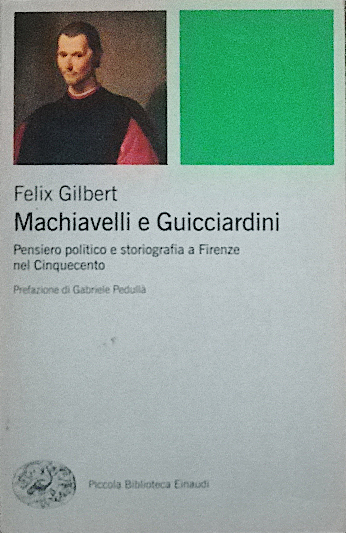 Machiavelli e Guicciardini - Pensiero politico e storiografia a Firenze …