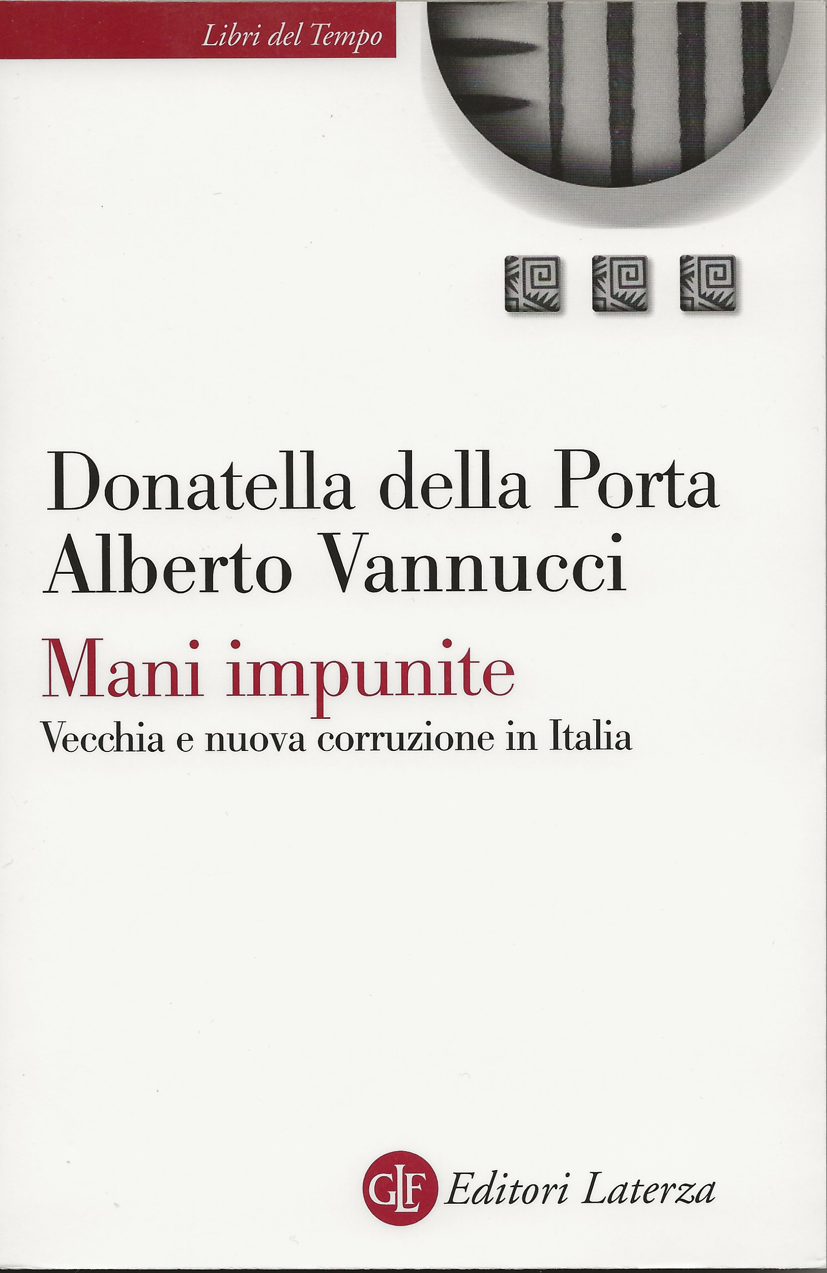 Mani impunite - Vecchia e nuova corruzione in Italia