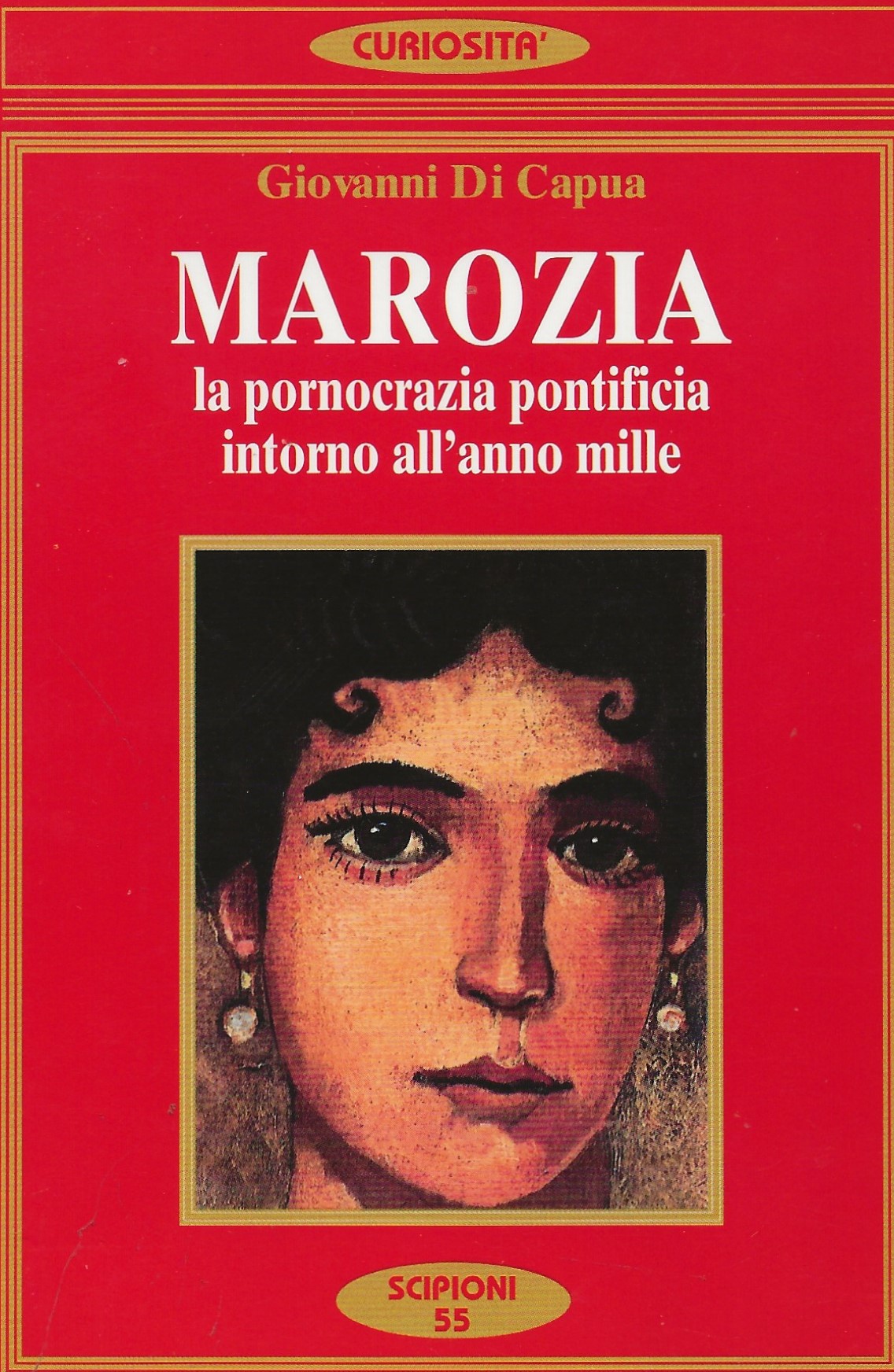 Marozia - La pornocrazia pontificia intorno all'anno mille