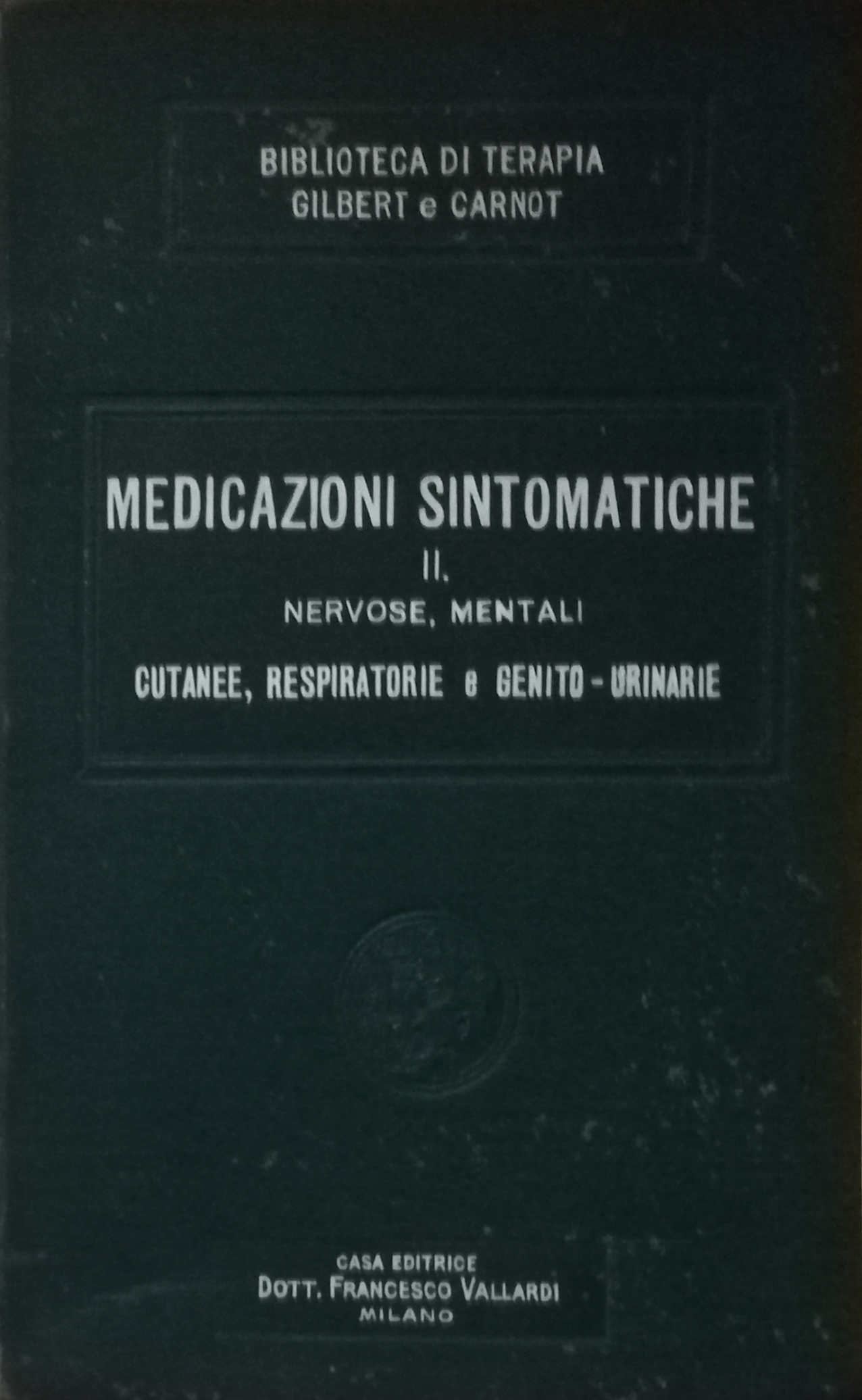 Medicazioni sintomatiche II - Nervose, mentali cutanee, respiratorie e genito-urinarie