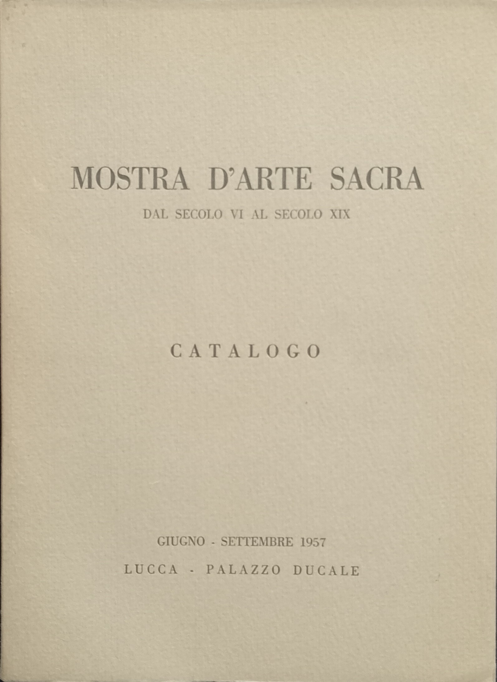 Mostra d'arte sacra dal secolo VI al secolo XIX - …